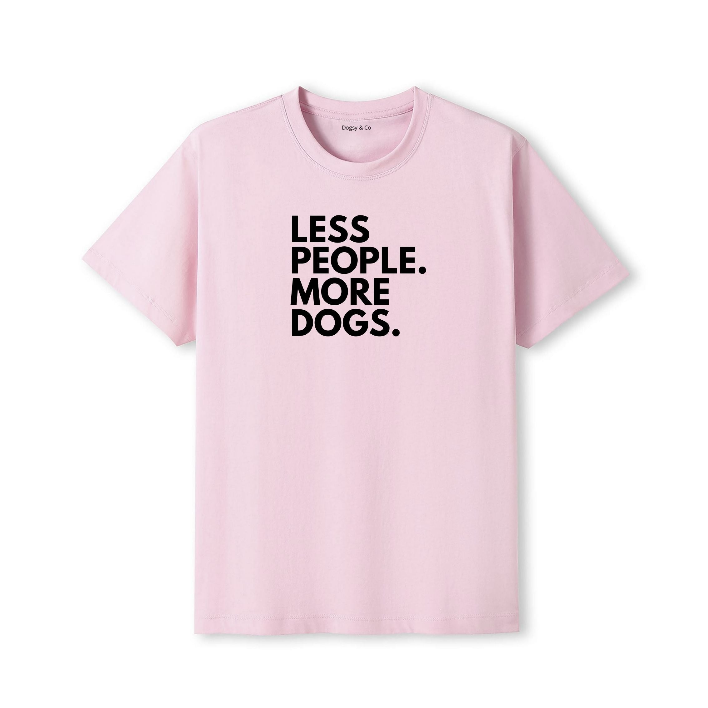 Less People. More Dogs. T-Shirt - image 6
