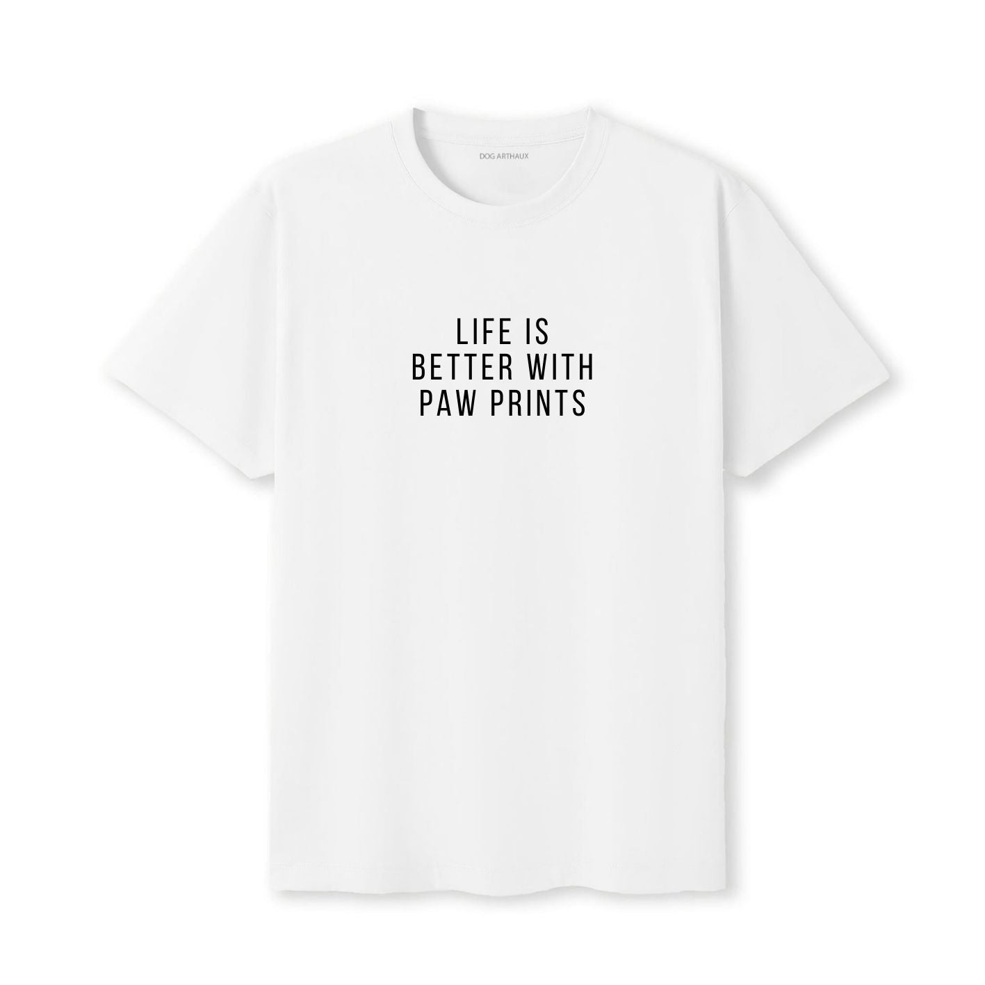 Life Is Better with Paw Prints T-Shirt