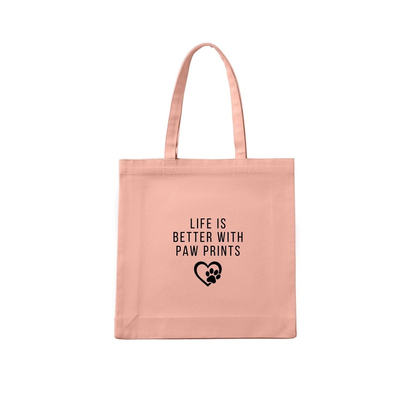 Life Is Better With Paw Prints Tote