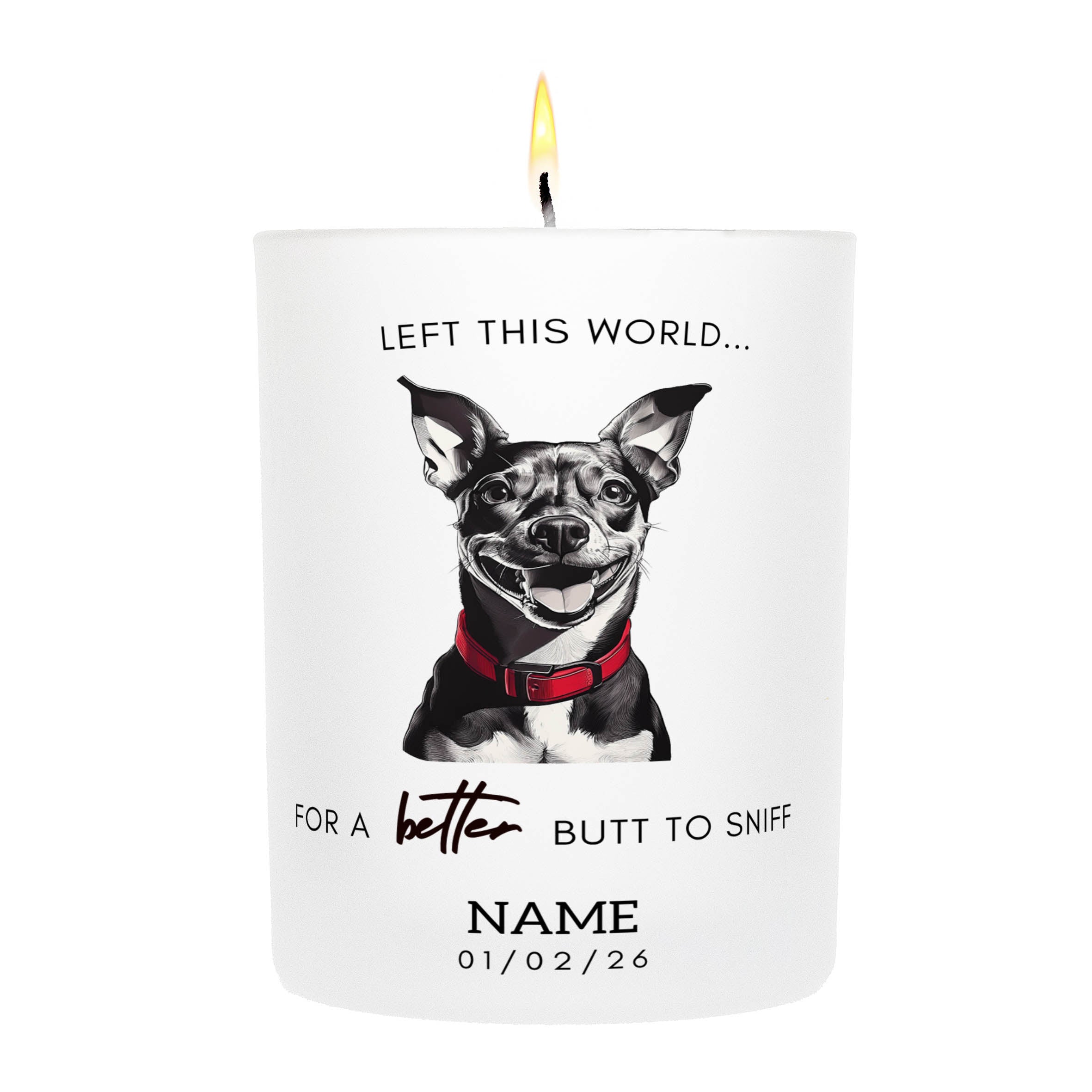 Miniature Pinscher in Memory Better Butt To Sniff Custom Candle.