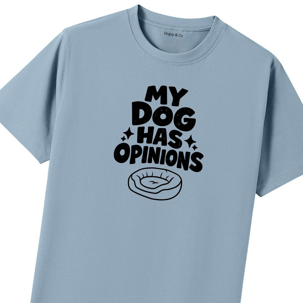 My Dog Has Opinions T-Shirt - image 9