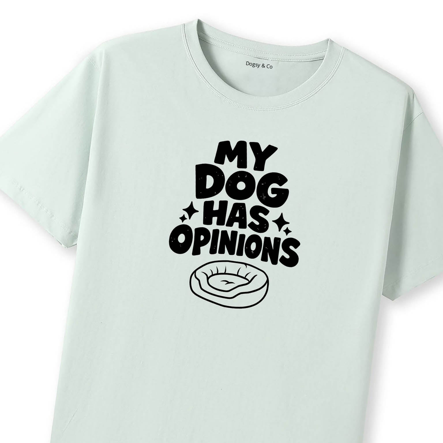 My Dog Has Opinions T-Shirt - image 10