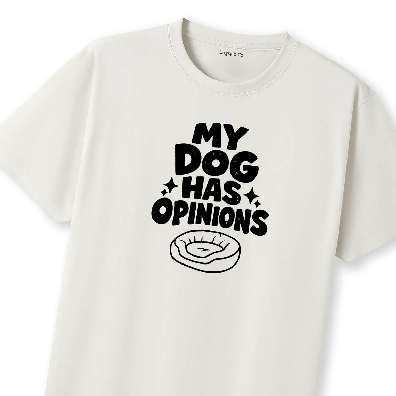 My Dog Has Opinions T-Shirt - image 11