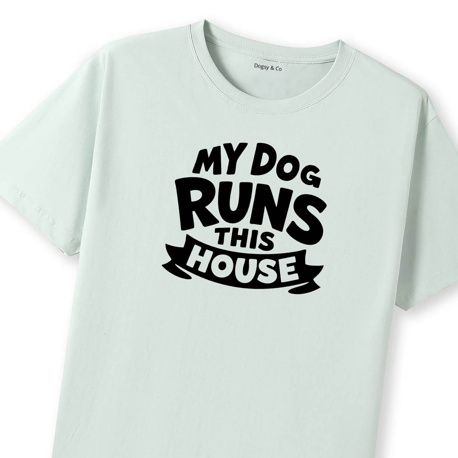 My Dog Runs This House T-Shirt - image 9
