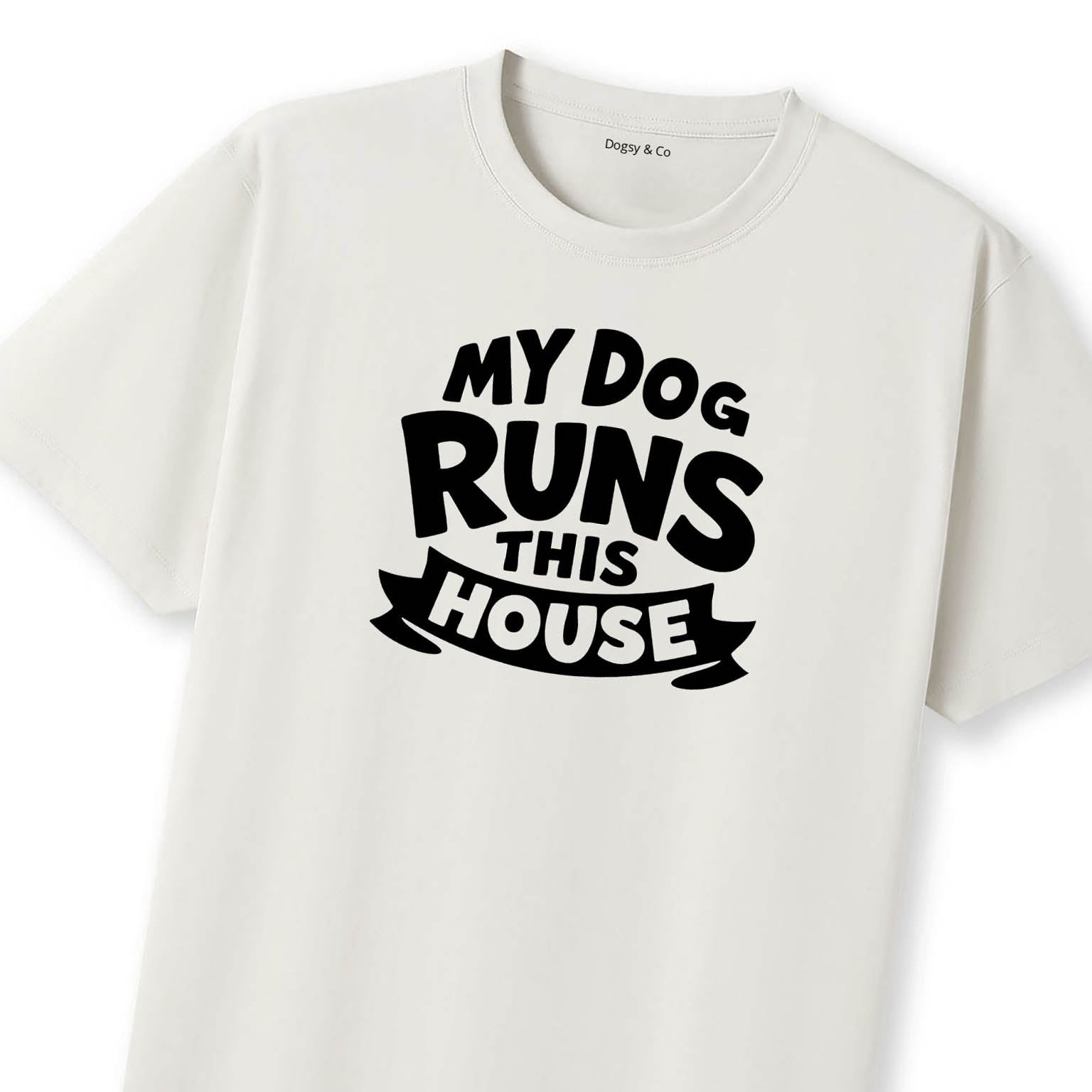 My Dog Runs This House T-Shirt - image 10
