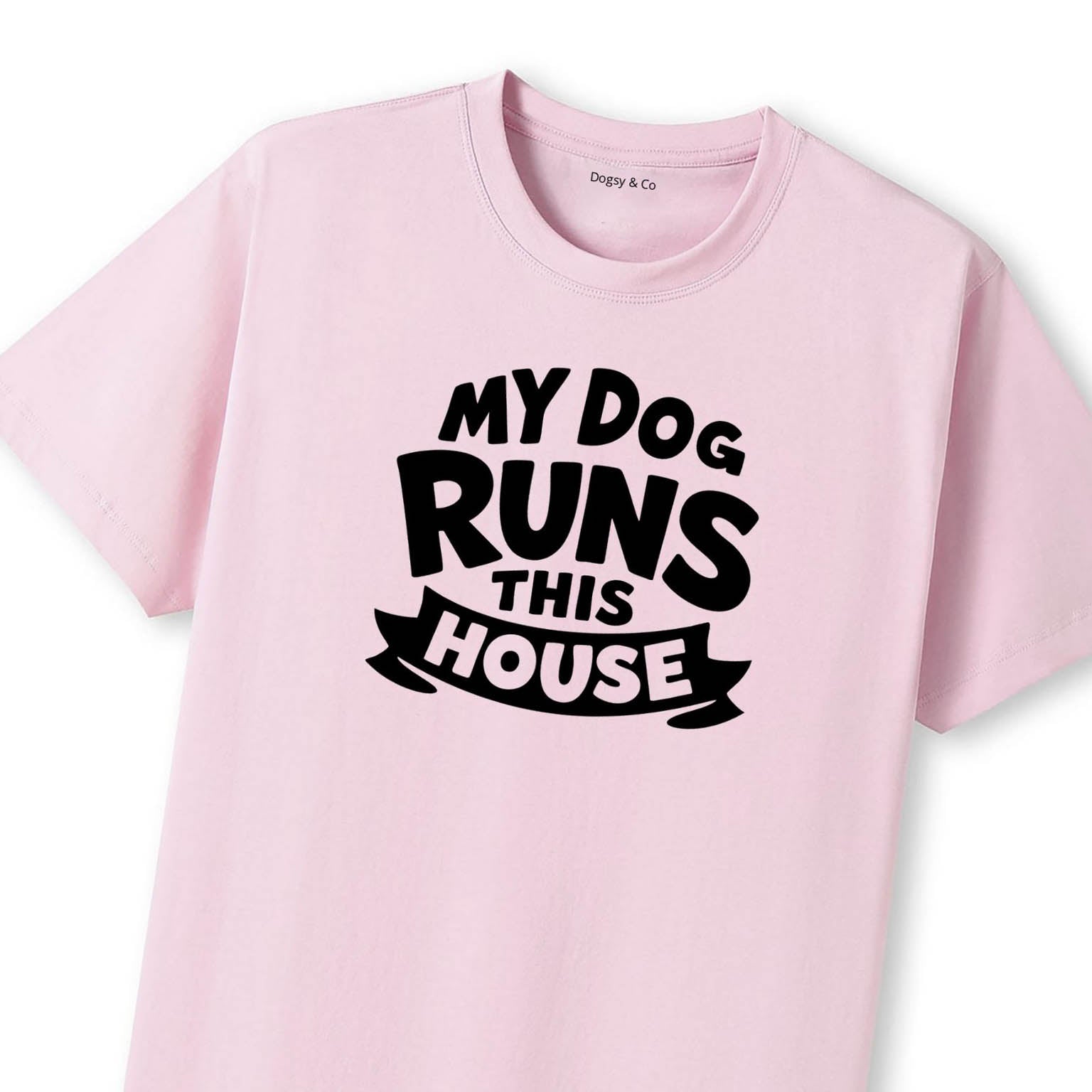 My Dog Runs This House T-Shirt - image 11