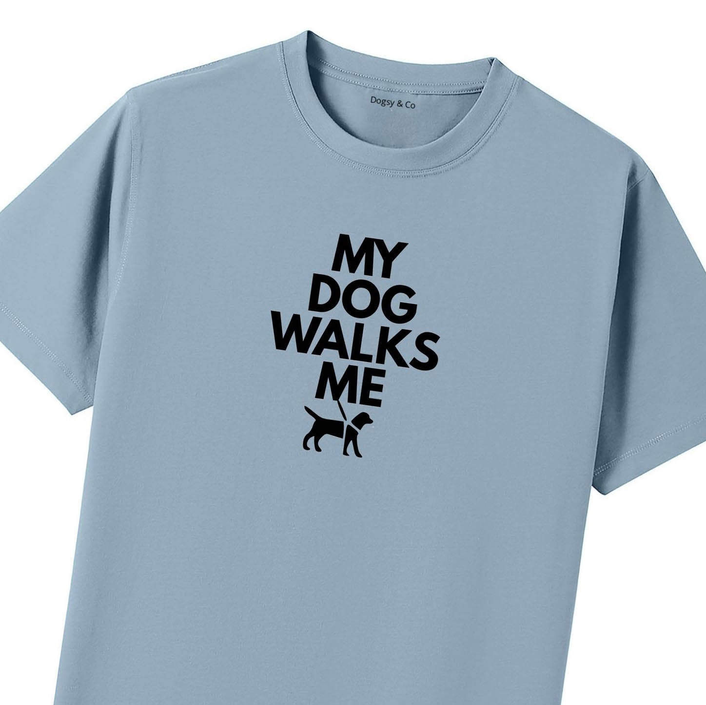 My Dog Walks Me T-Shirt - image 8