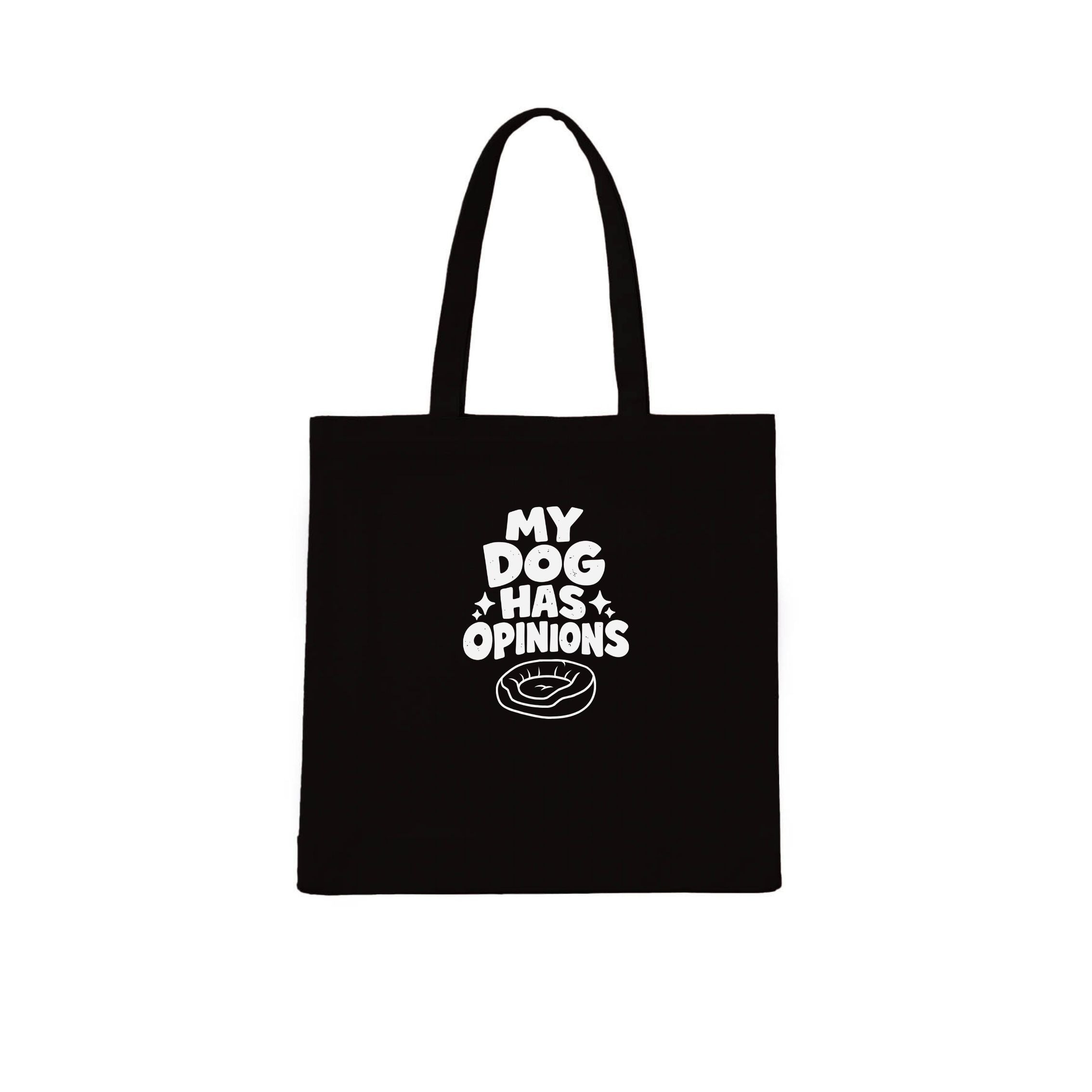 My Dog Has Opinions Tote Bag | Dogsy & Co