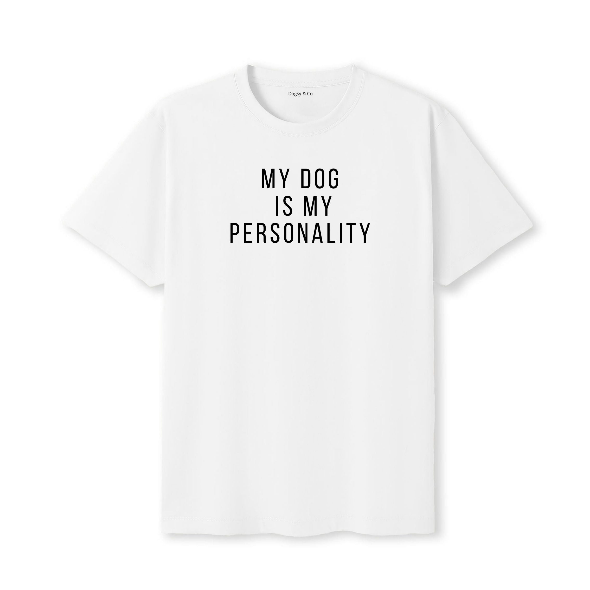 My Dog Is My Personality T-Shirt - image 6