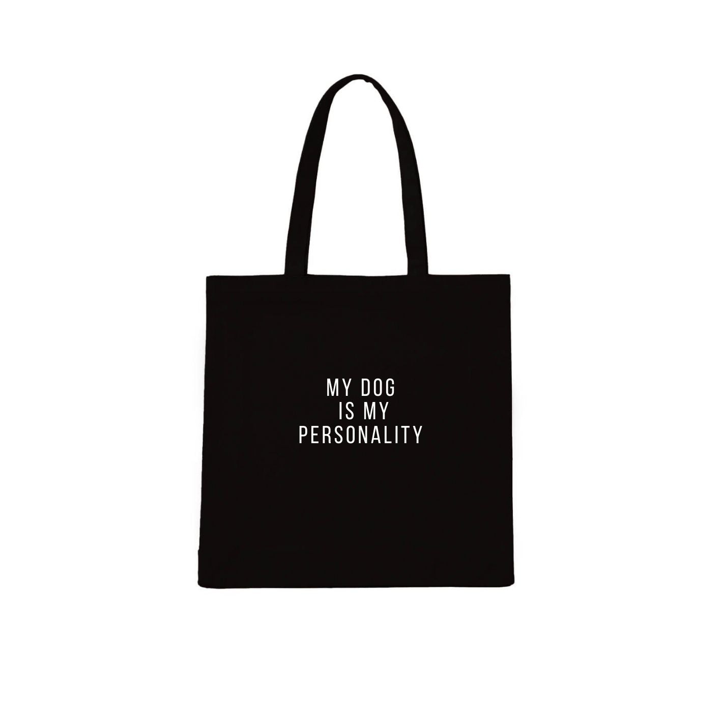 My Dog Is My Personality Tote