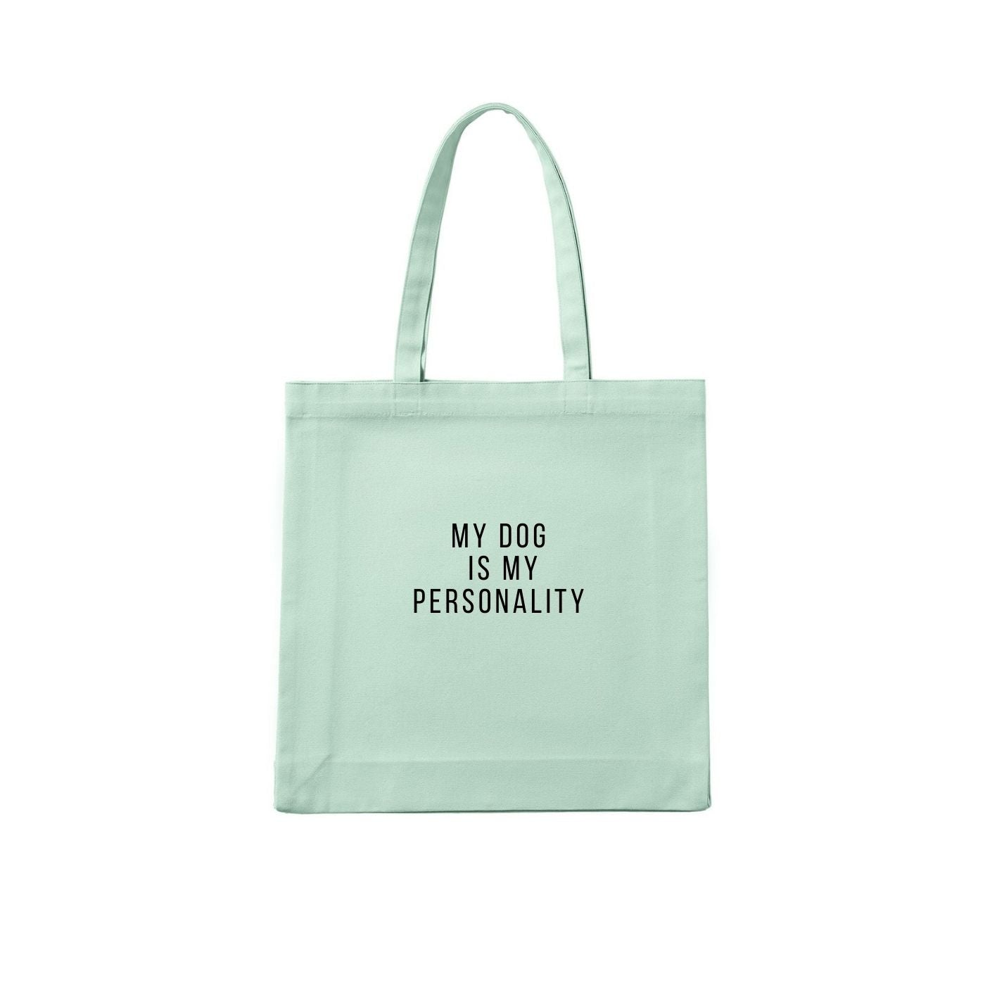 My Dog Is My Personality Tote