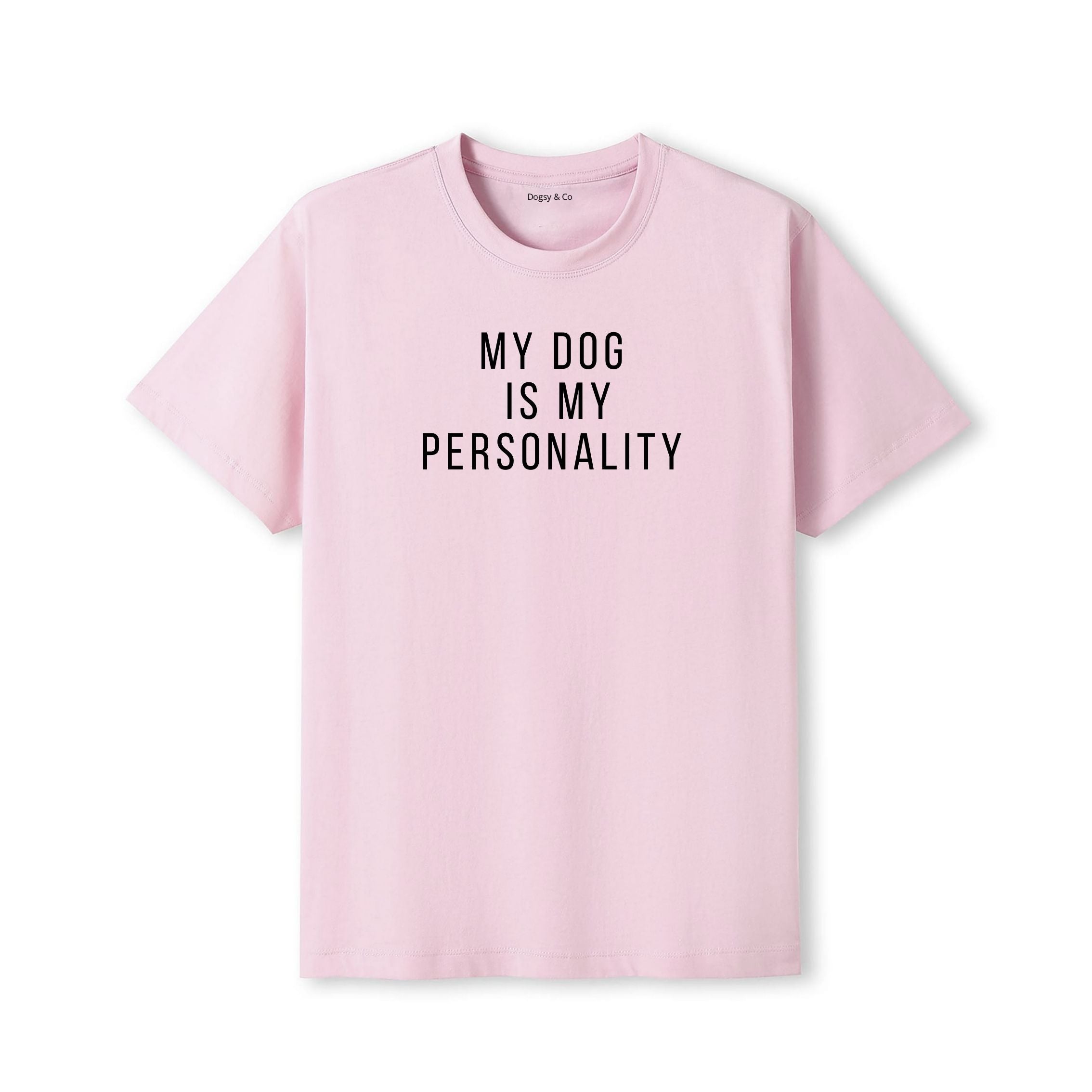 My Dog Is My Personality T-Shirt - image 4