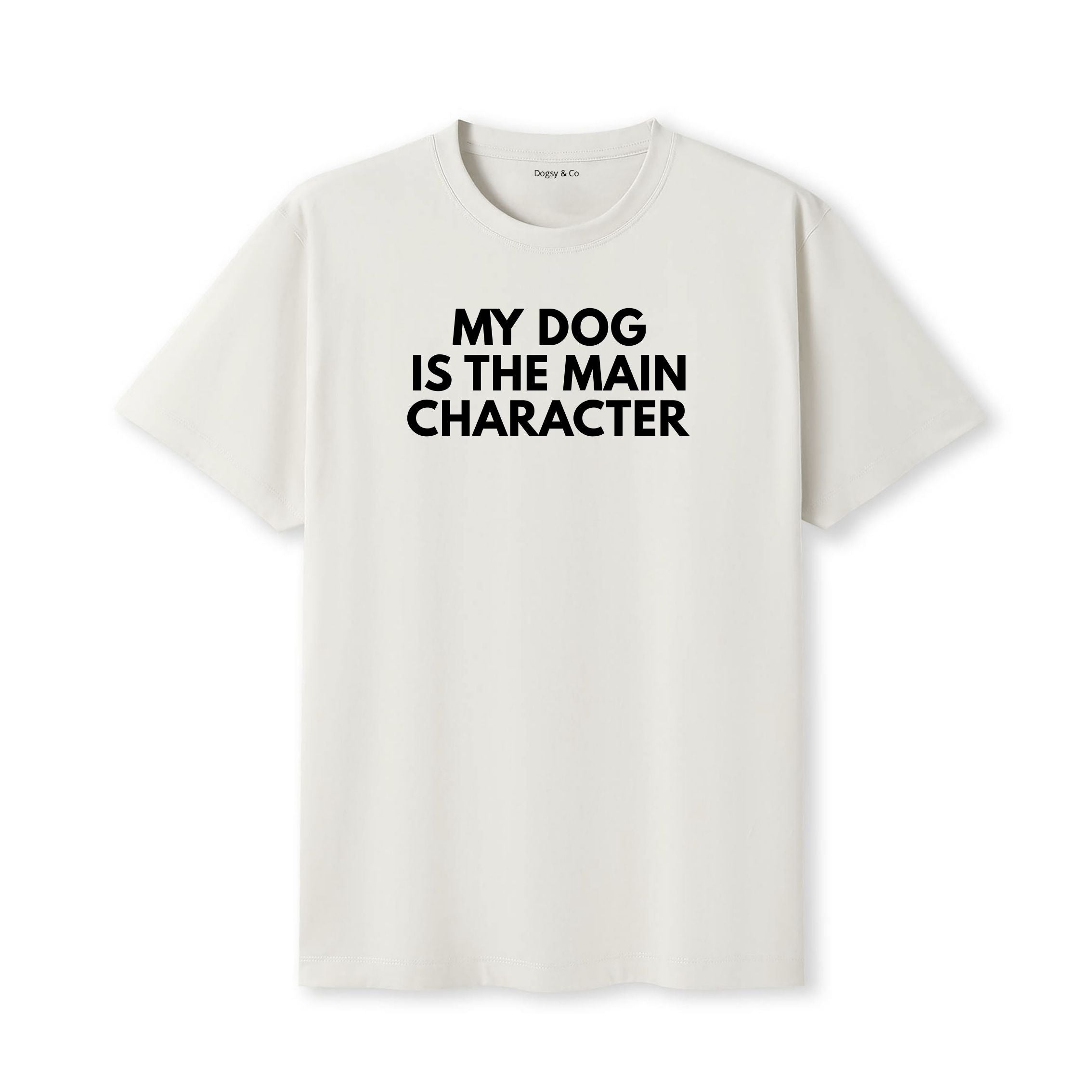 My Dog Is the Main Character T-Shirt - image 4