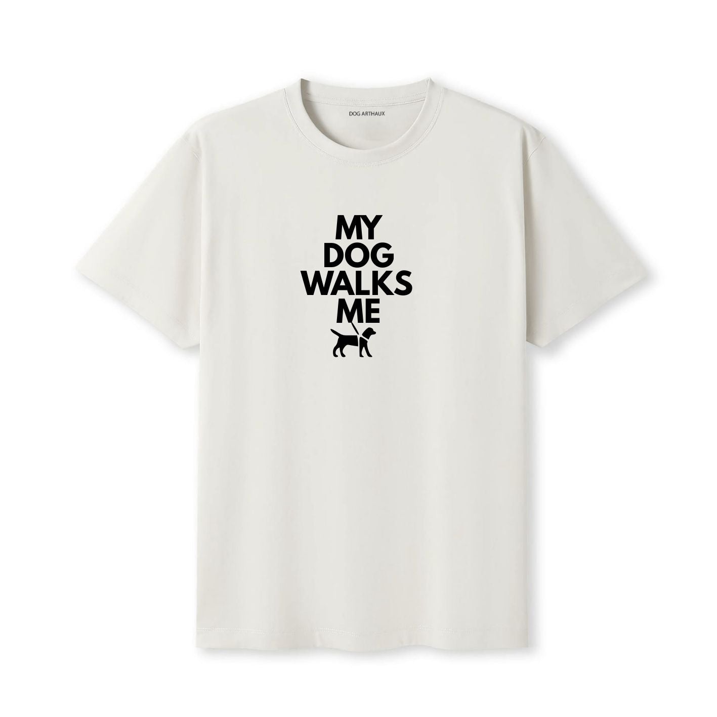 My Dog Walks Me T-Shirt