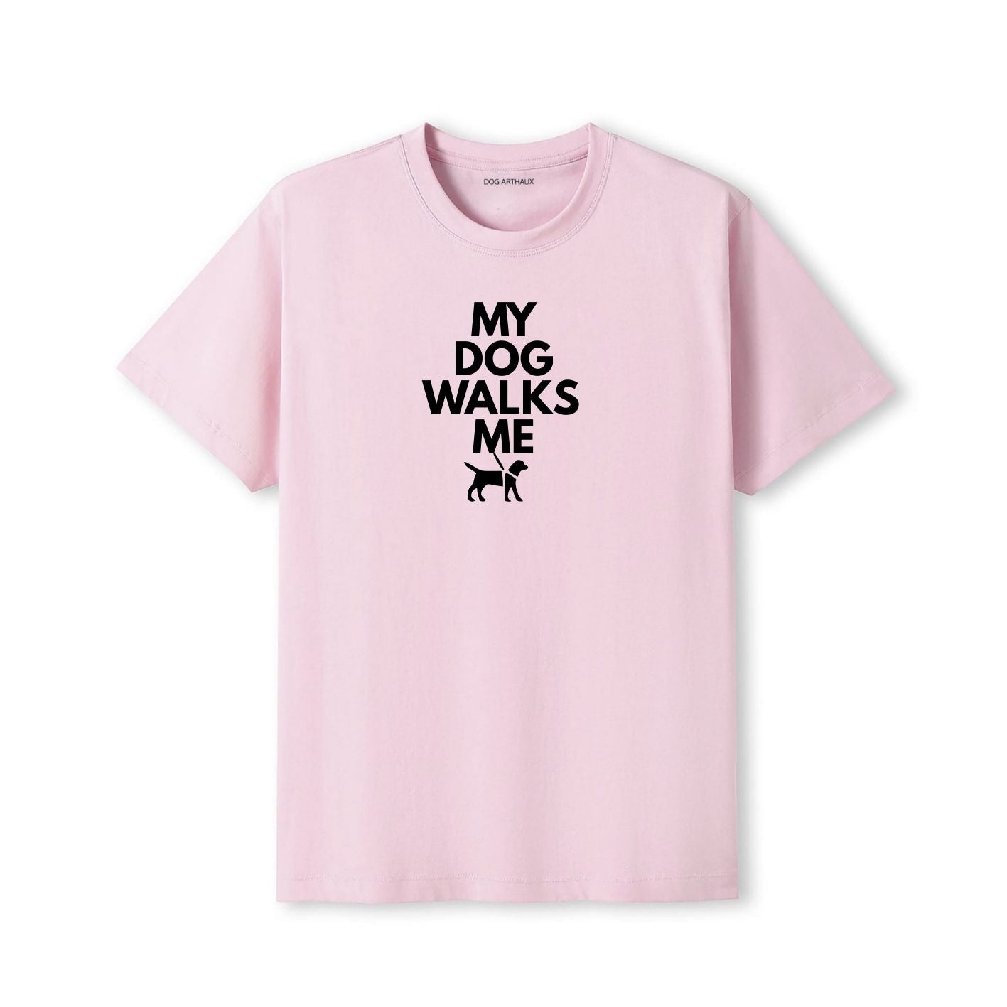 My Dog Walks Me T-Shirt