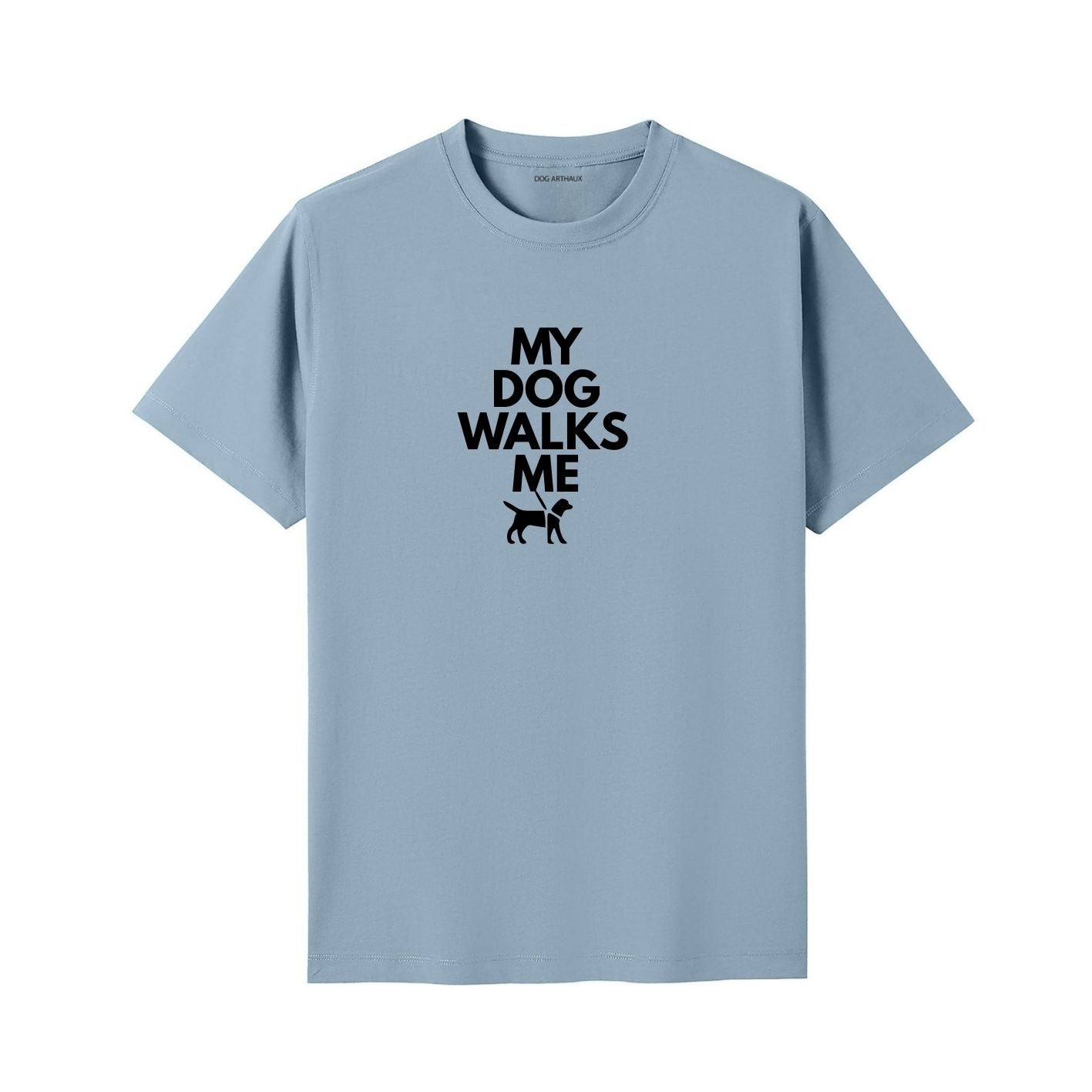 My Dog Walks Me T-Shirt