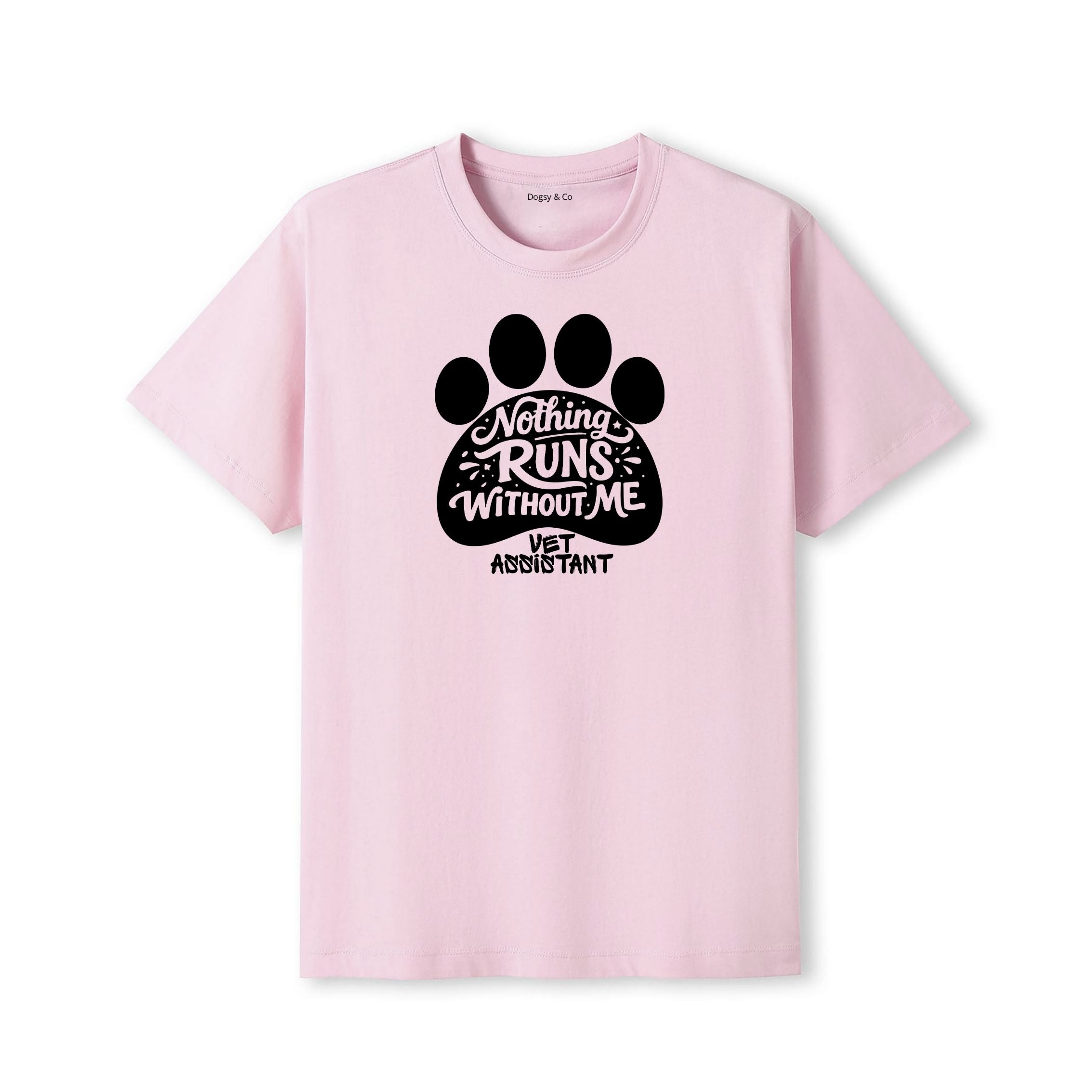 Nothing Runs Without Me - Vet Assistant T-Shirt - detail view