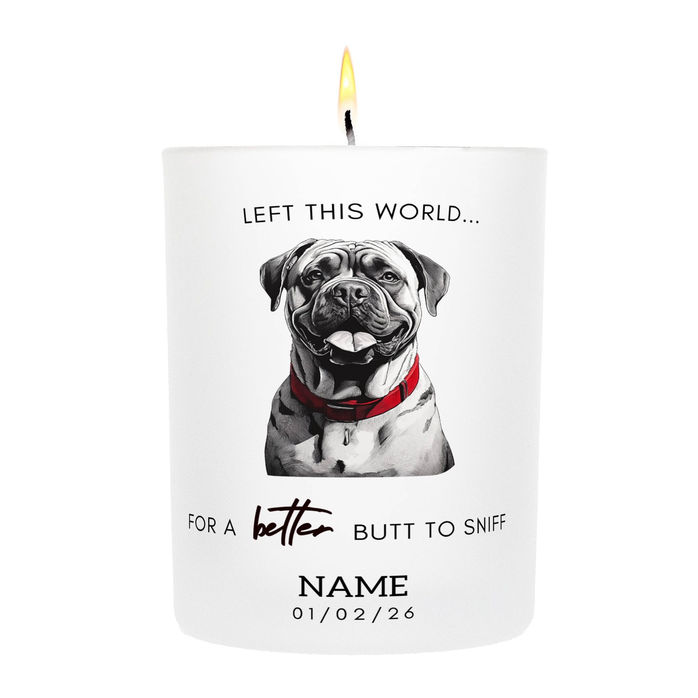 Neopolitan Mastiff in Memory Better Butt To Sniff Custom Candle.
