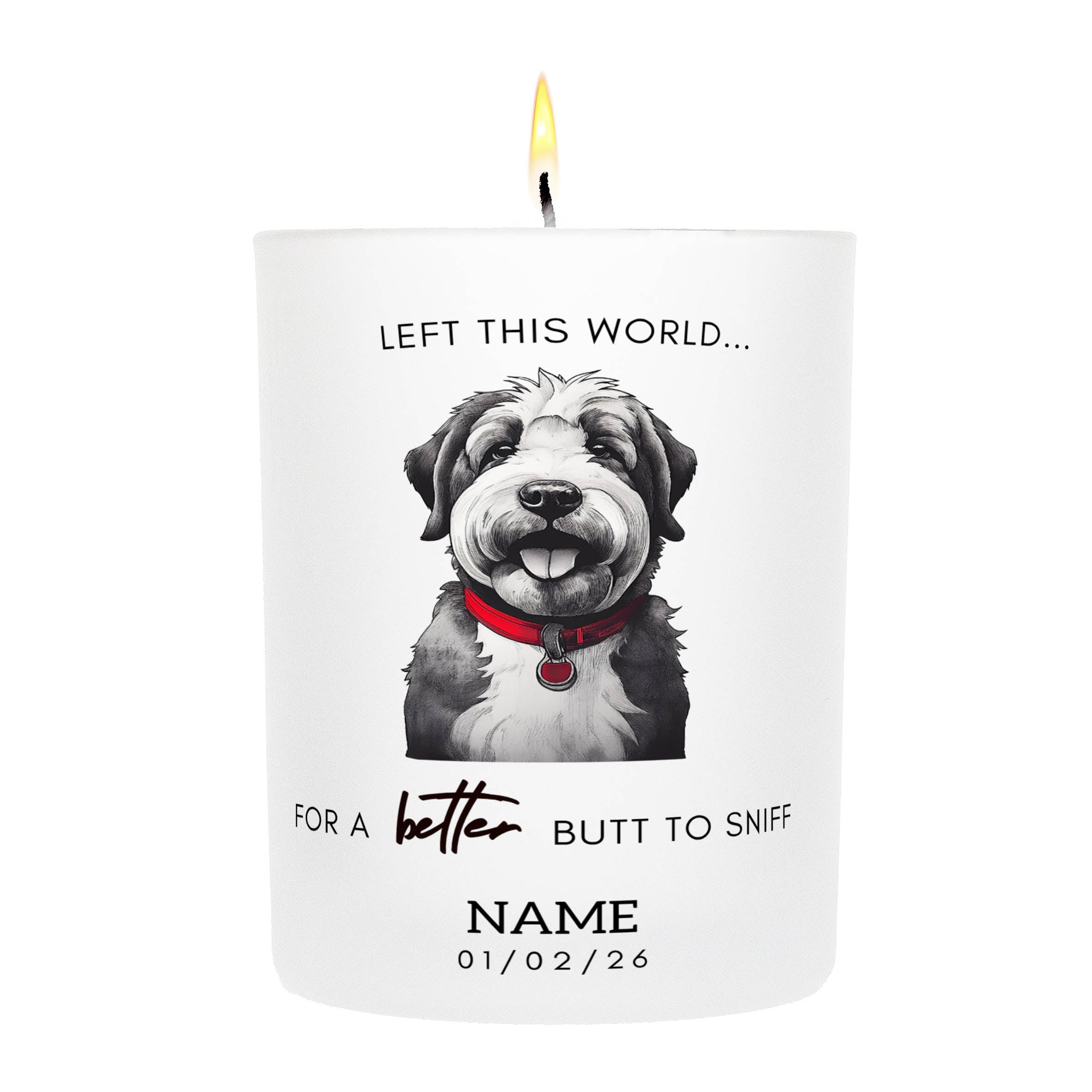 Old English Sheepdog in Memory Better Butt To Sniff Custom Candle.