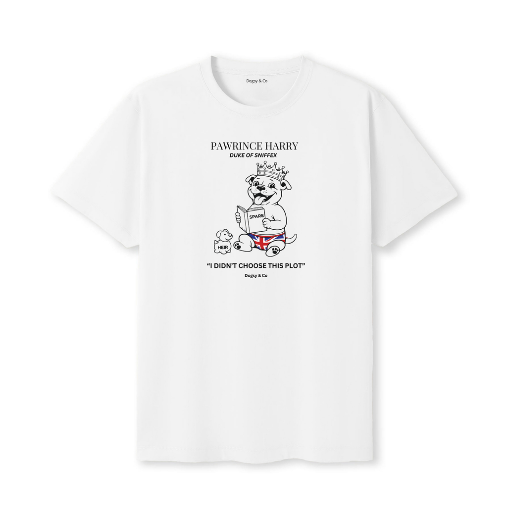 Pawrince Harry: Duke of Sniffex Tee - I Didn'T Choose This Plot