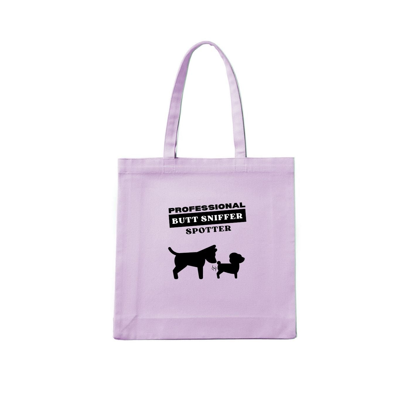 PROFESSIONAL BUTT SNIFFER SPOTTER Tote