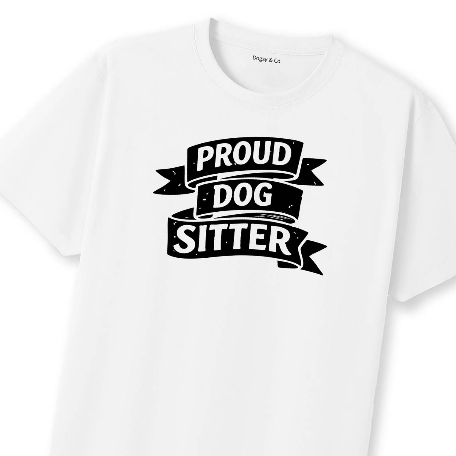 Proud Dog Sitter T-Shirt | Dogsy & Co
