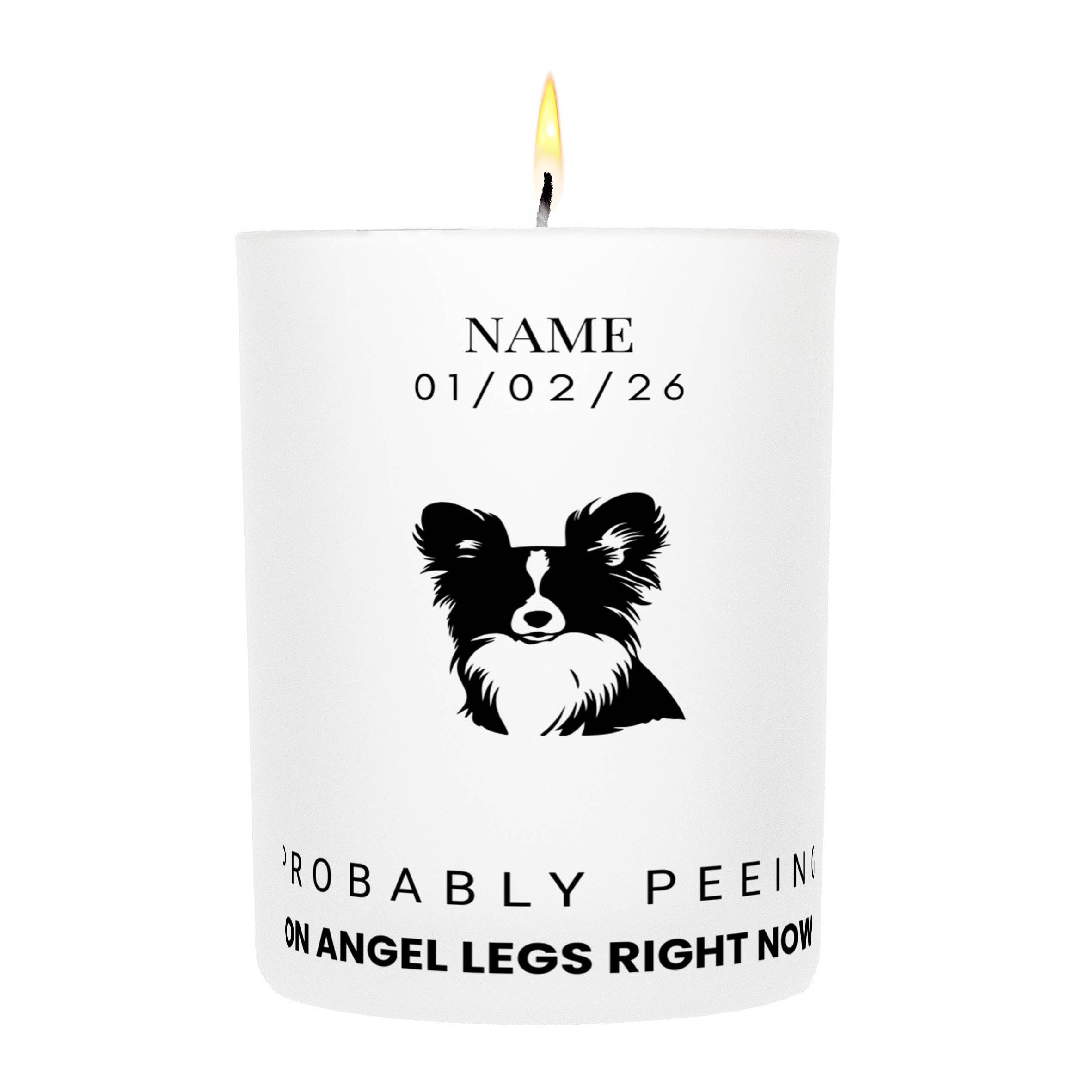 Papillon – Probably Peeing on Angel Legs Right Now Custom Candle