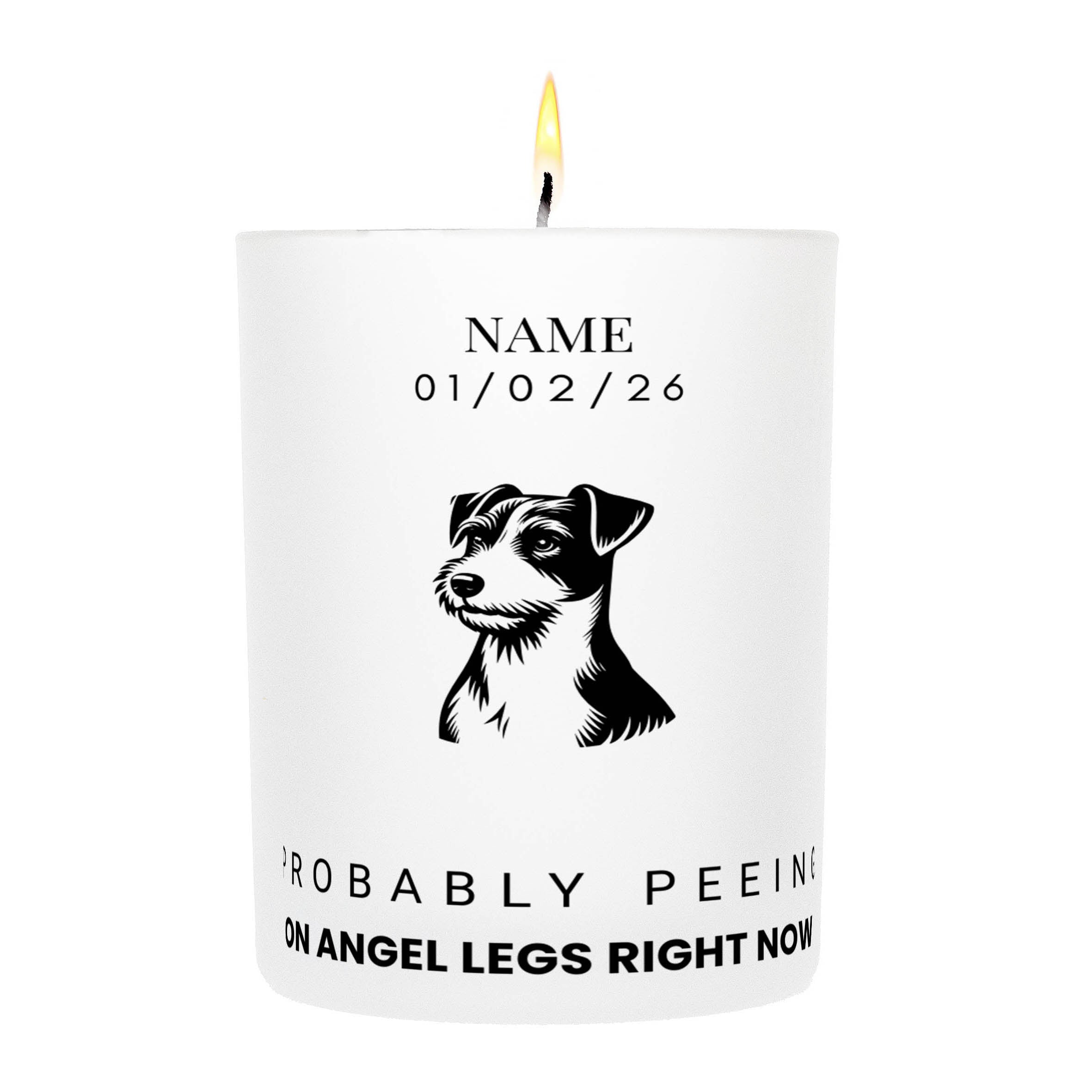 Parson Russell Terrier – Probably Peeing on Angel Legs Right Now Custom Candle