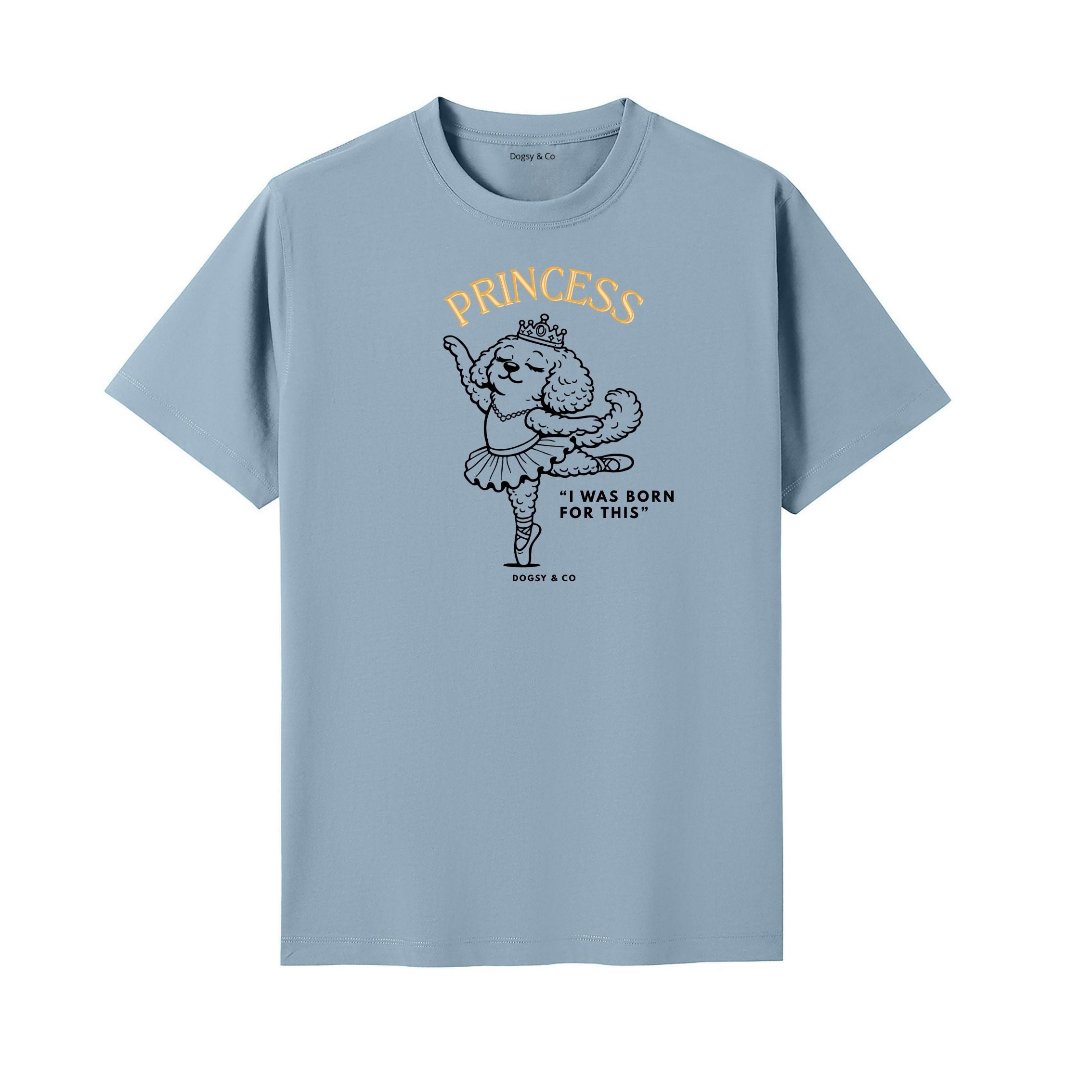 Princess Oodle I was born for this T‑Shirt - Poodle X