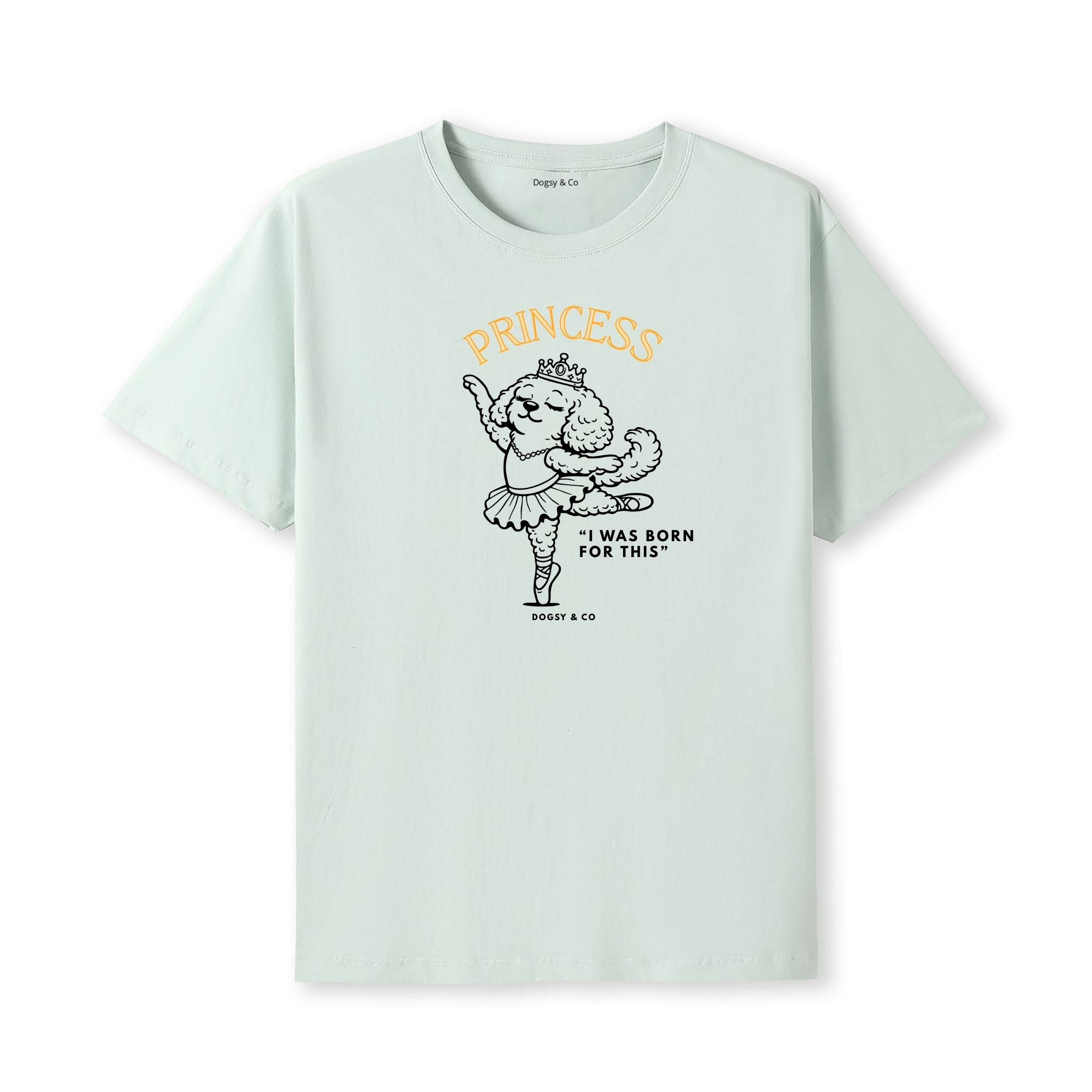 Princess Oodle I was born for this T‑Shirt - Poodle X