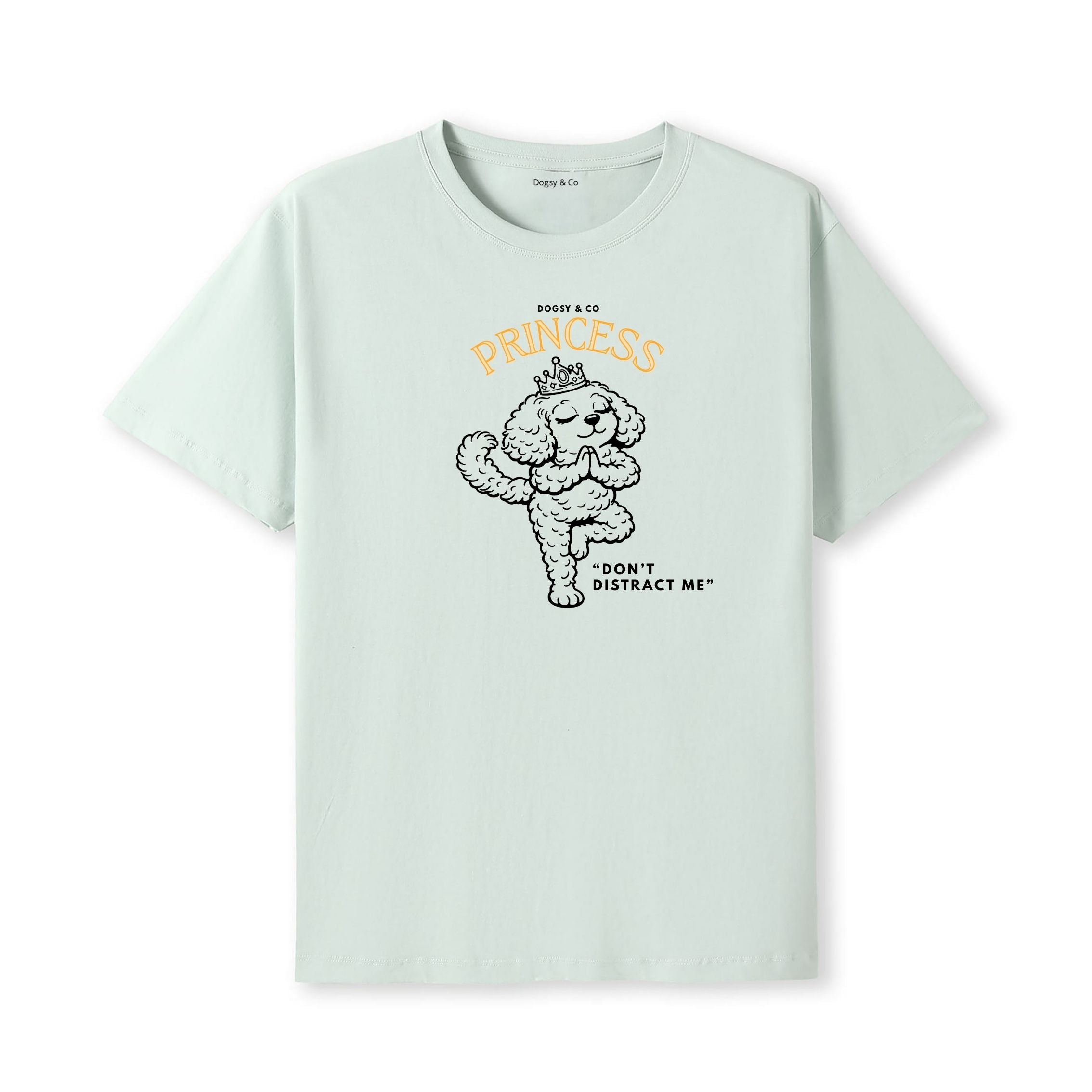 Princess Oodle Dont distract me T‑Shirt - Poodle X