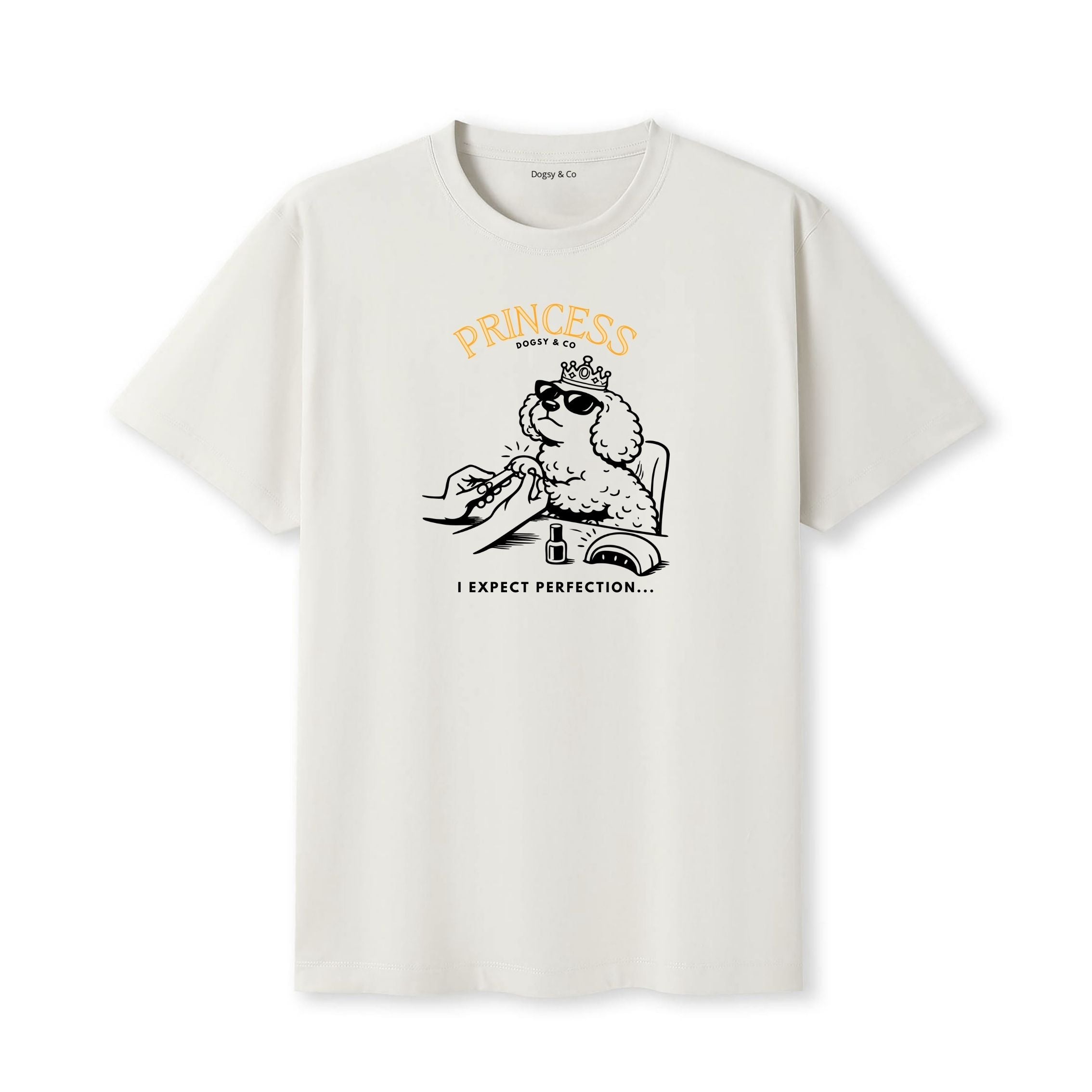 Princess Oodle I expect perfection T‑Shirt - Poodle X
