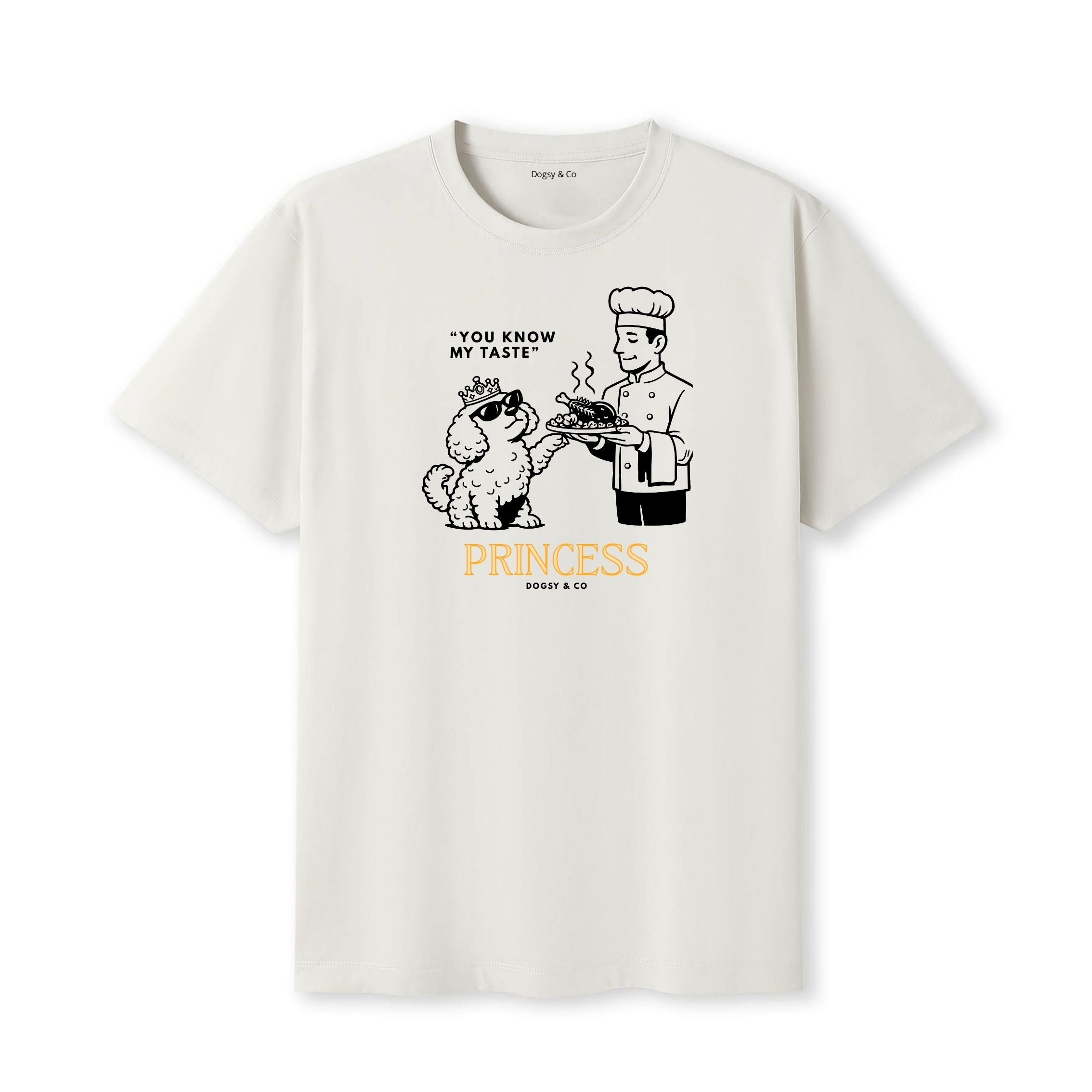 Princess Oodle You know my taste T‑Shirt - Poodle X