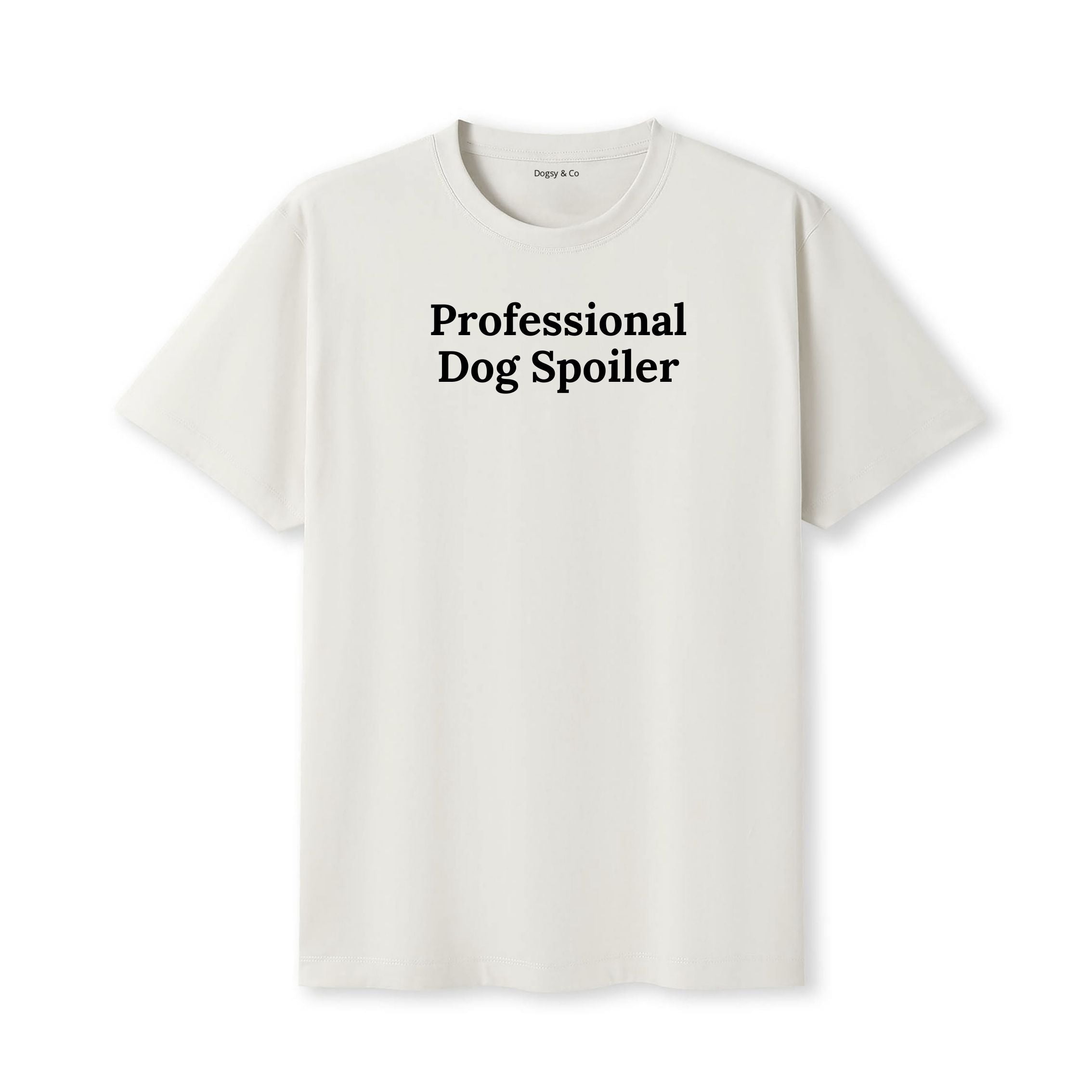 Professional Dog Spoiler T-Shirt - image 5
