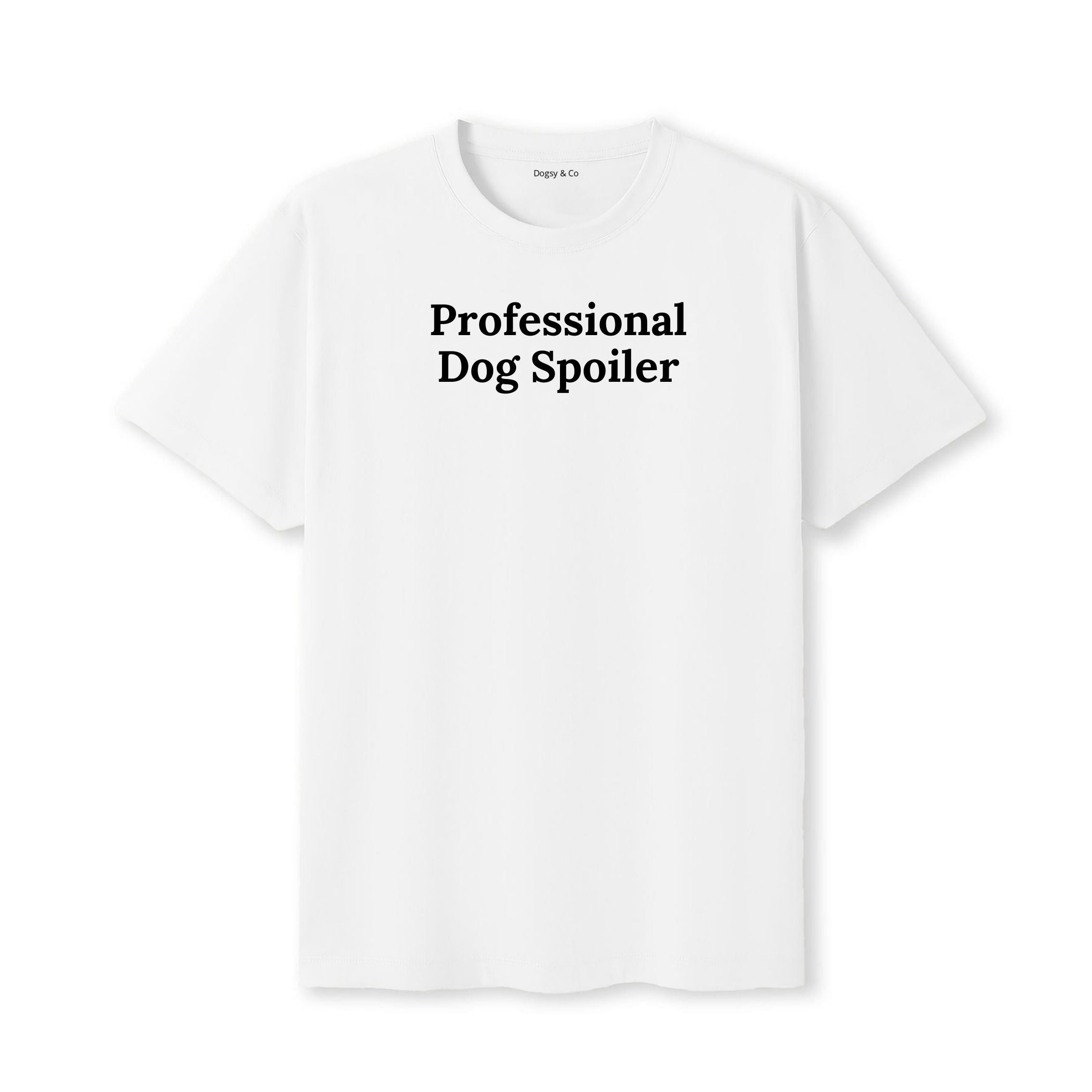 Professional Dog Spoiler T-Shirt - image 6