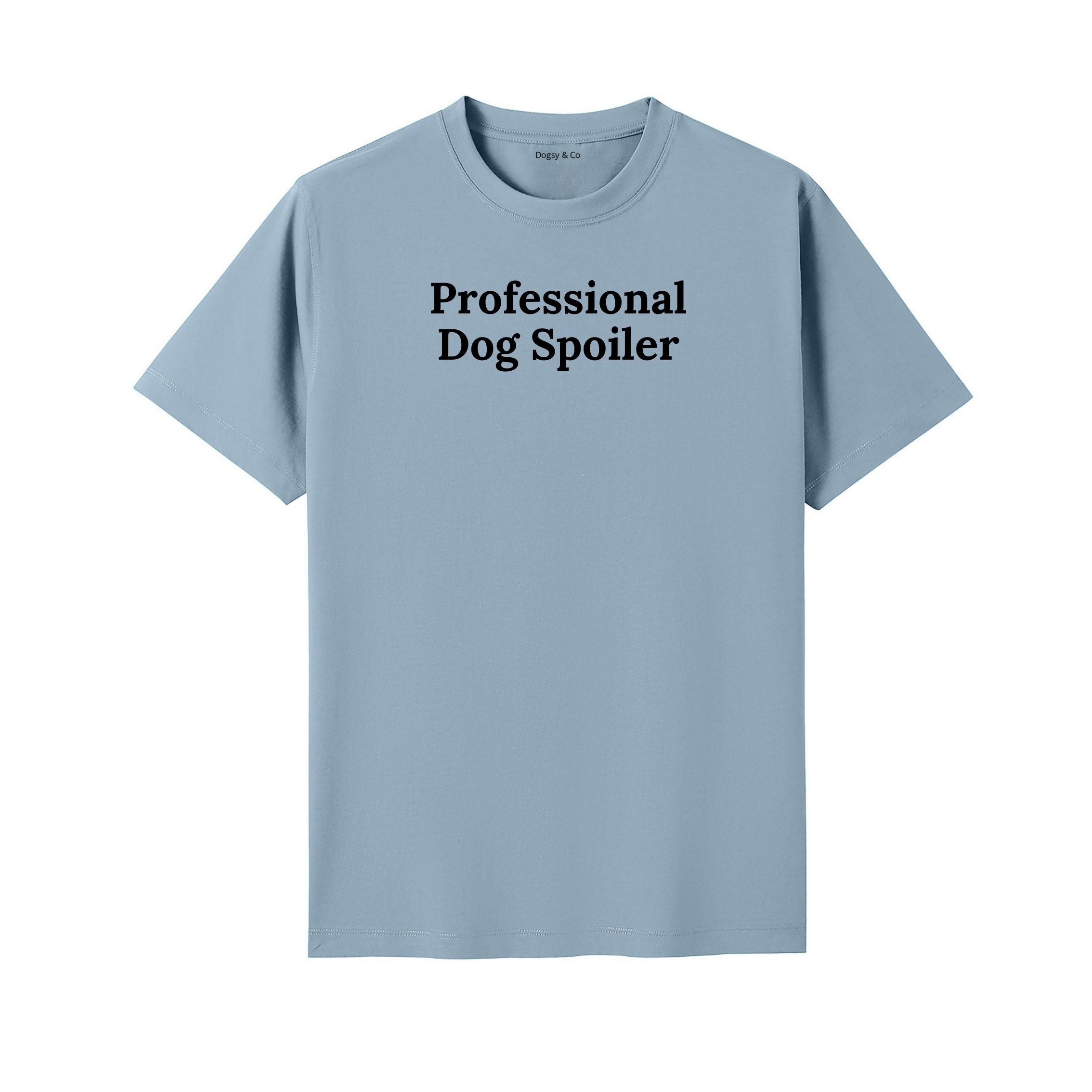 Professional Dog Spoiler T-Shirt - image 4
