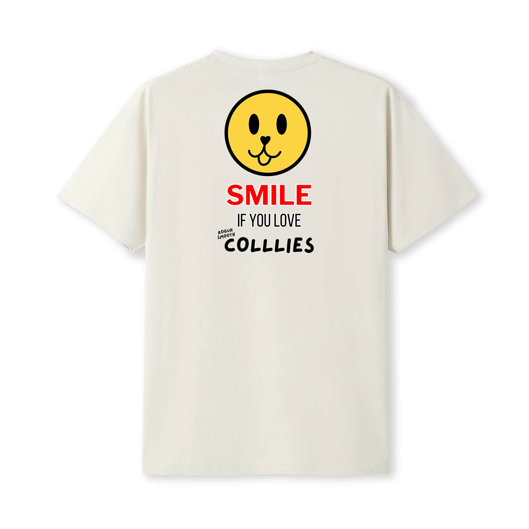 Rough Smooth Collie Smile If You Love Rough Smooth Collie Tshirt