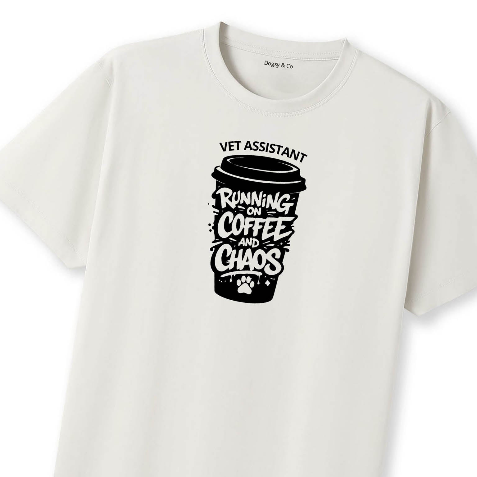 Running on Coffee and Chaos Vet Assistant T-Shirt - view 8 | Dogsy & Co