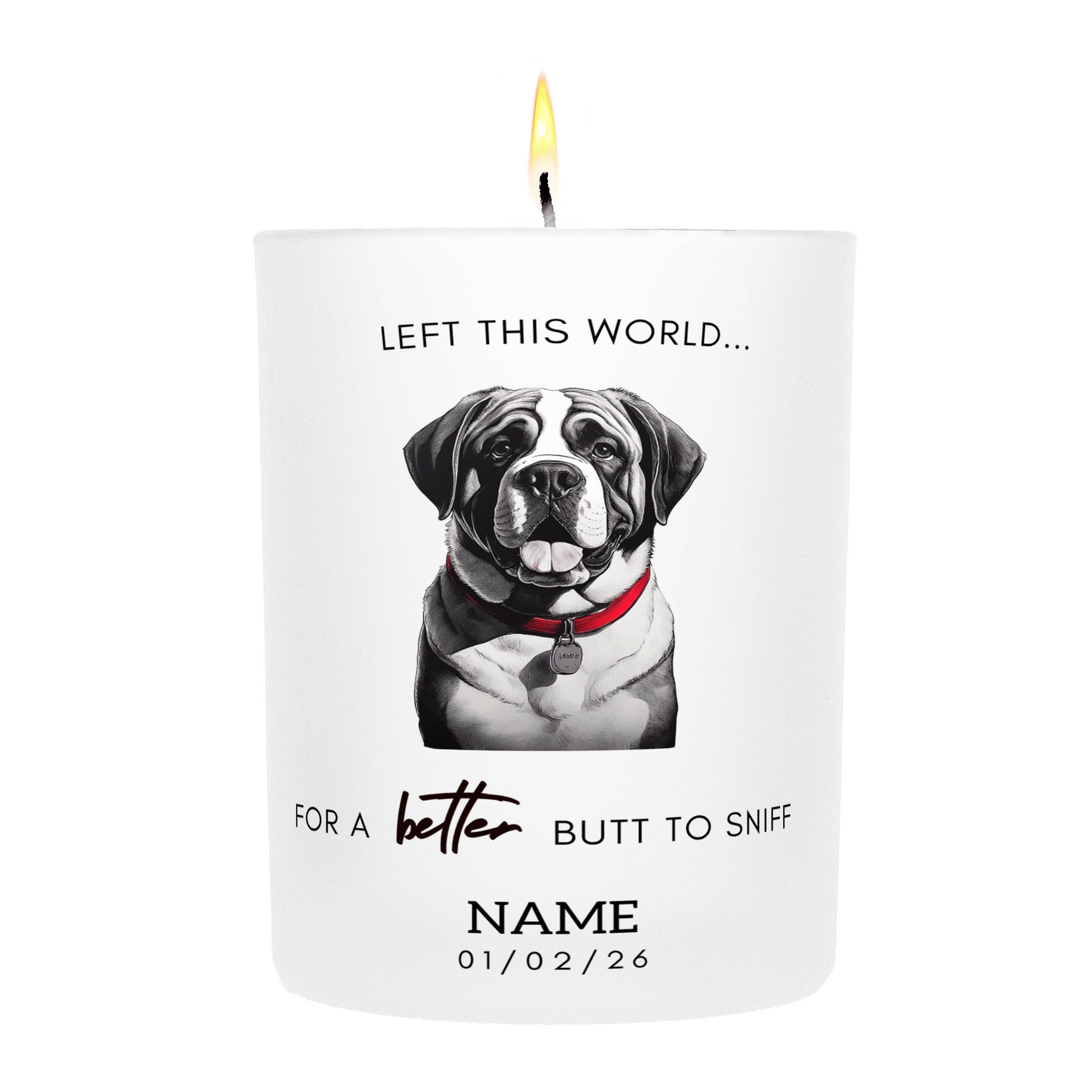 Saint Bernard in Memory Better Butt To Sniff Custom Candle.