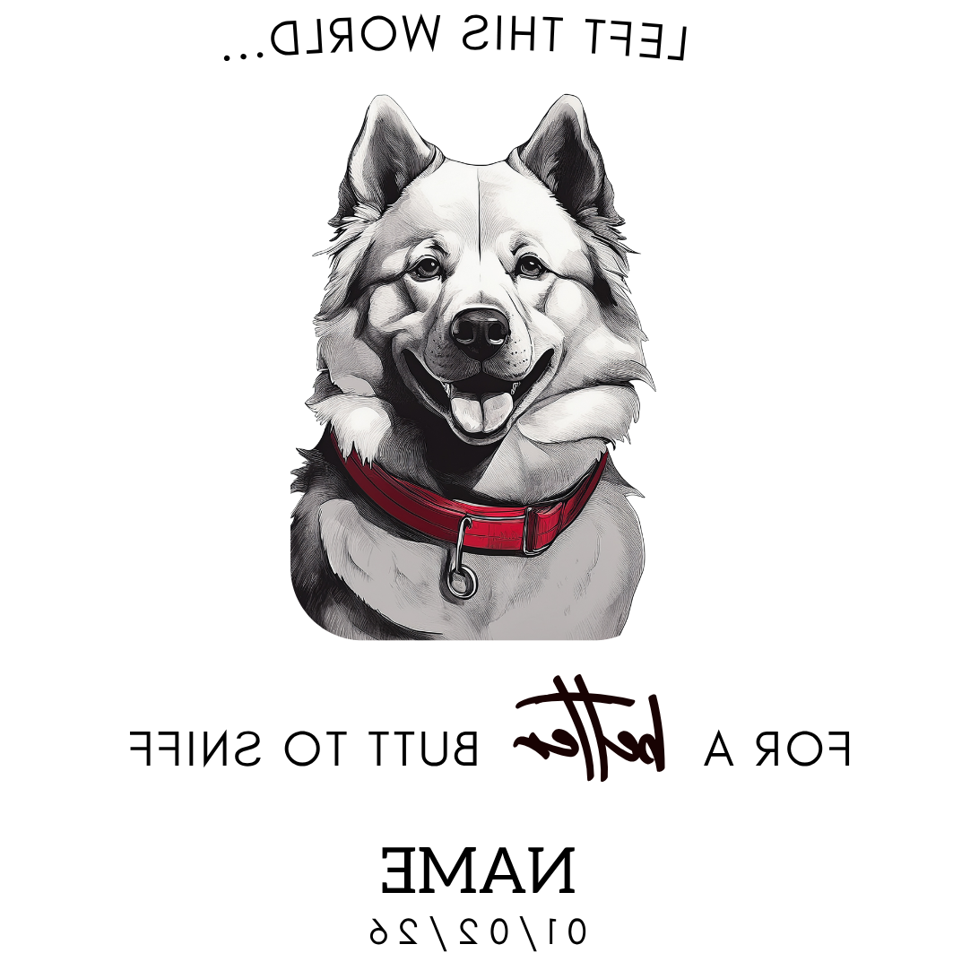 Samoyed in Memory Better Butt To Sniff Custom Candle.