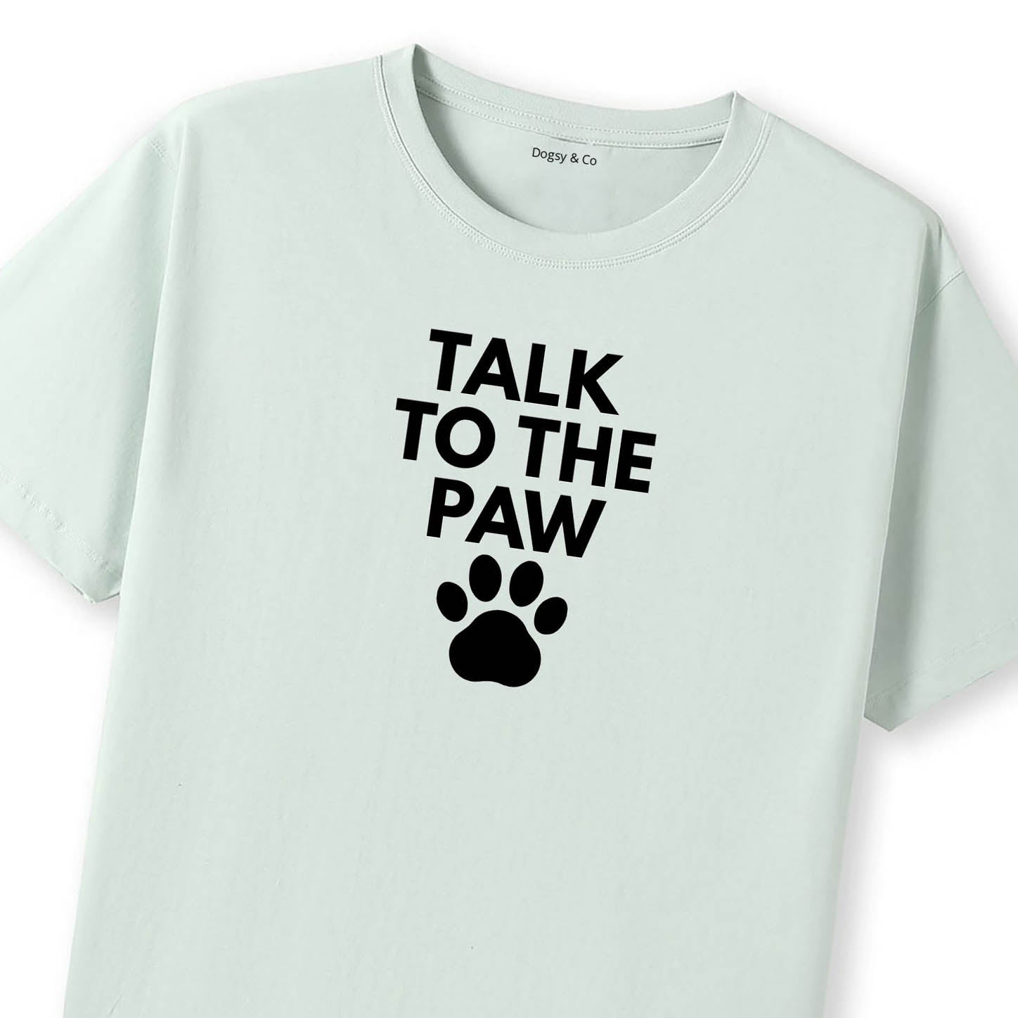 Talk to the Paw T-Shirt - image 11