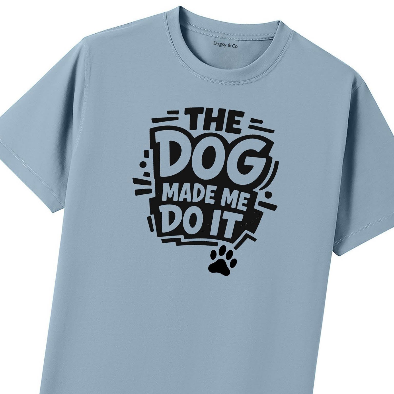 The Dog Made Me Do It T-Shirt - image 8