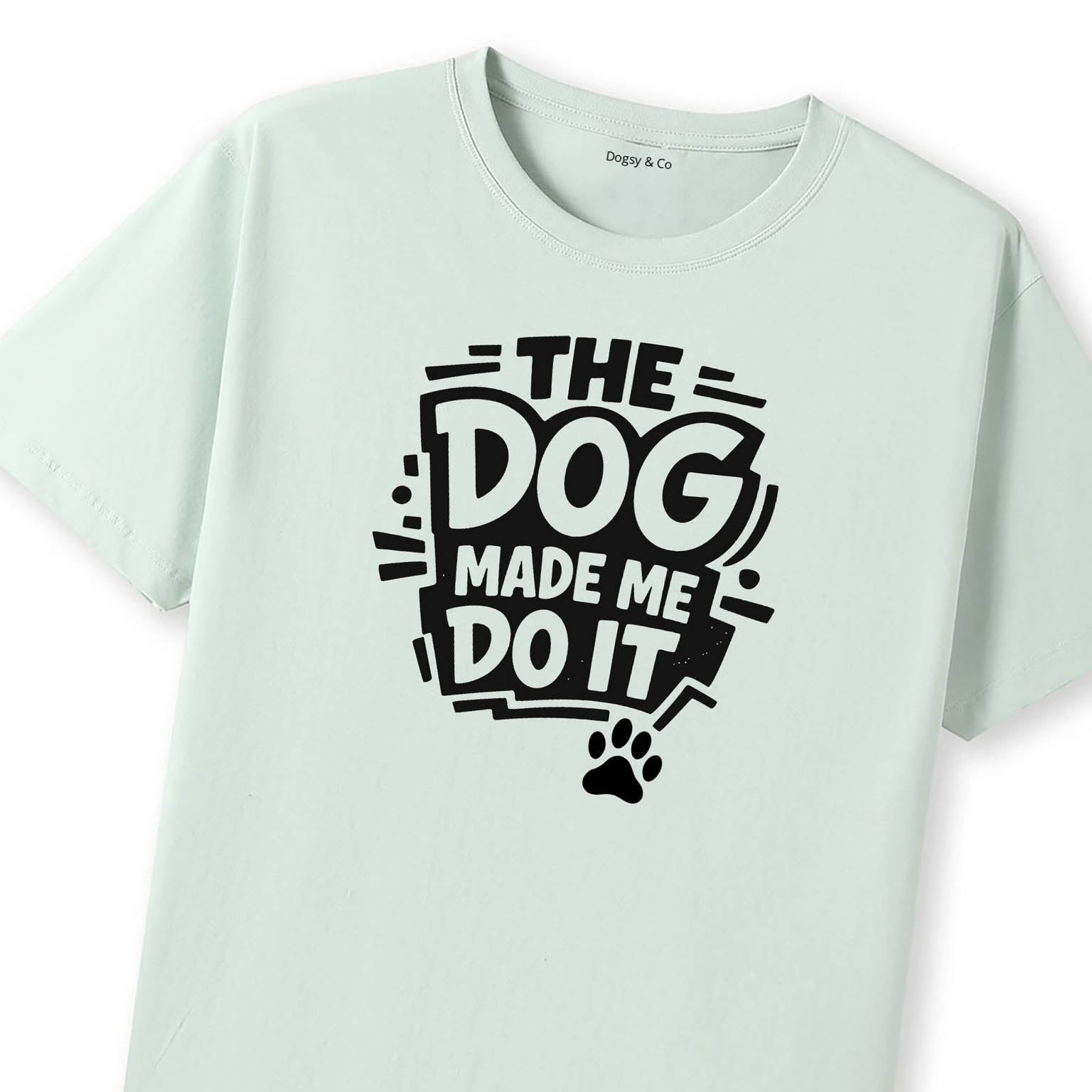 The Dog Made Me Do It T-Shirt - image 9