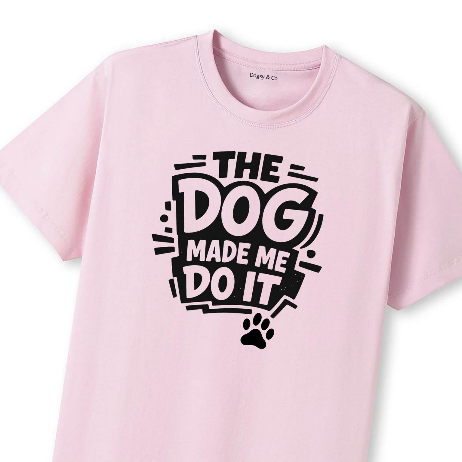The Dog Made Me Do It T-Shirt - image 10