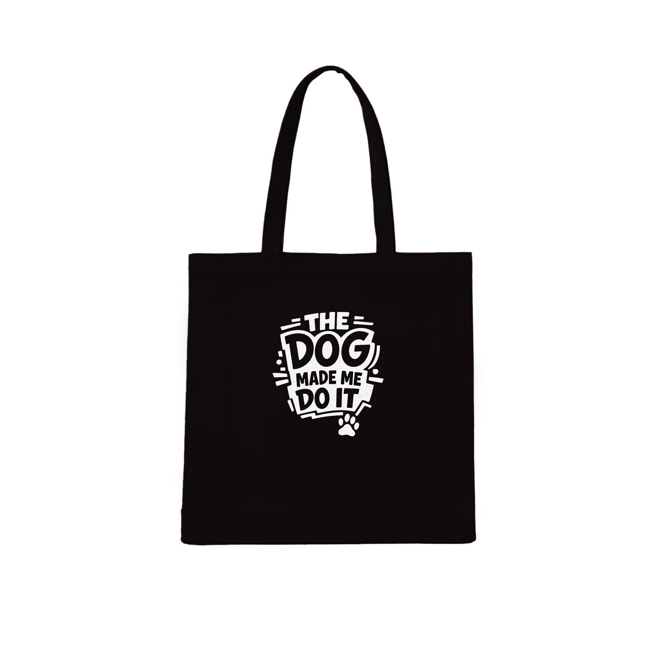 The Dog Made Me Do It Tote Bag | Dogsy & Co