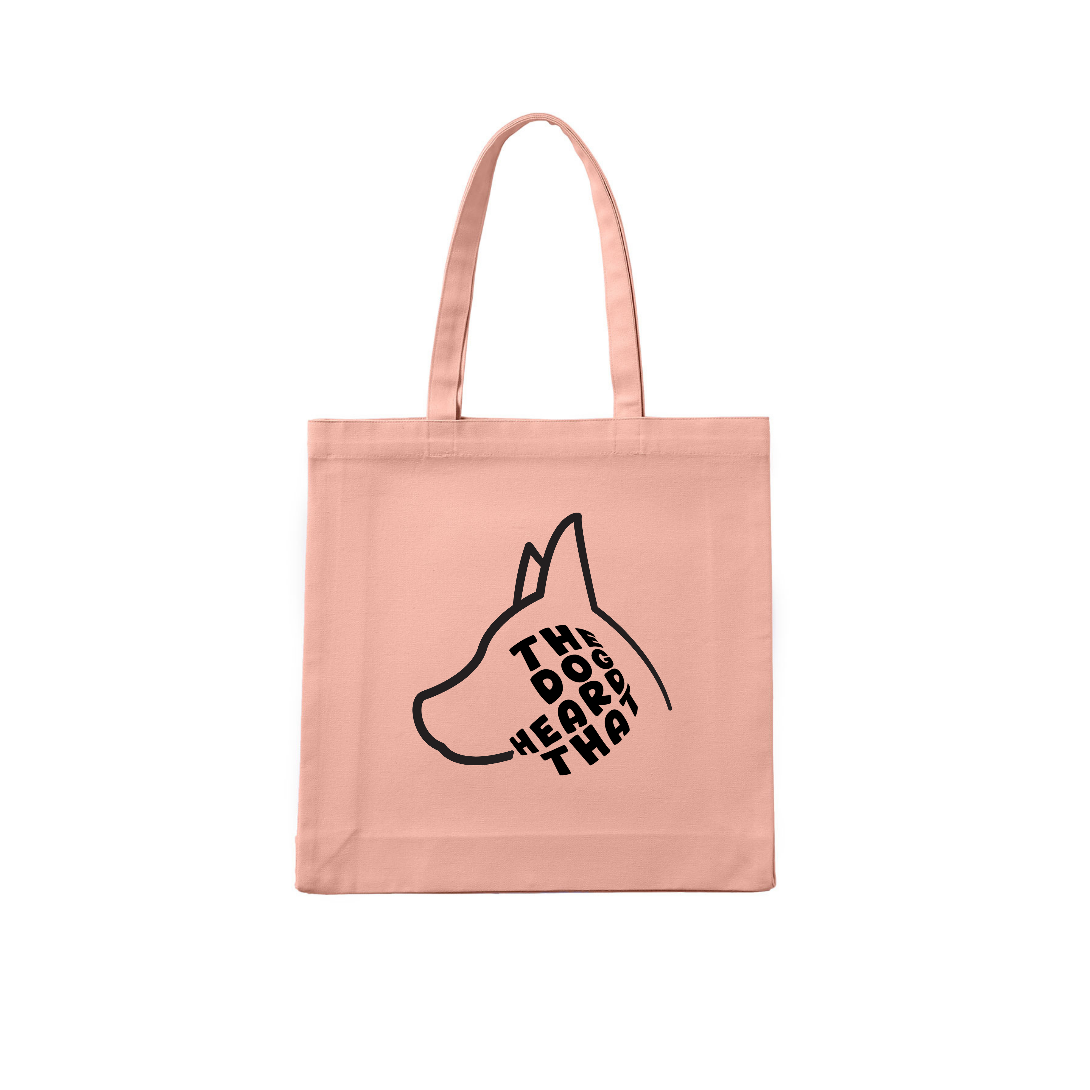 The Dog Heard That Tote Bag