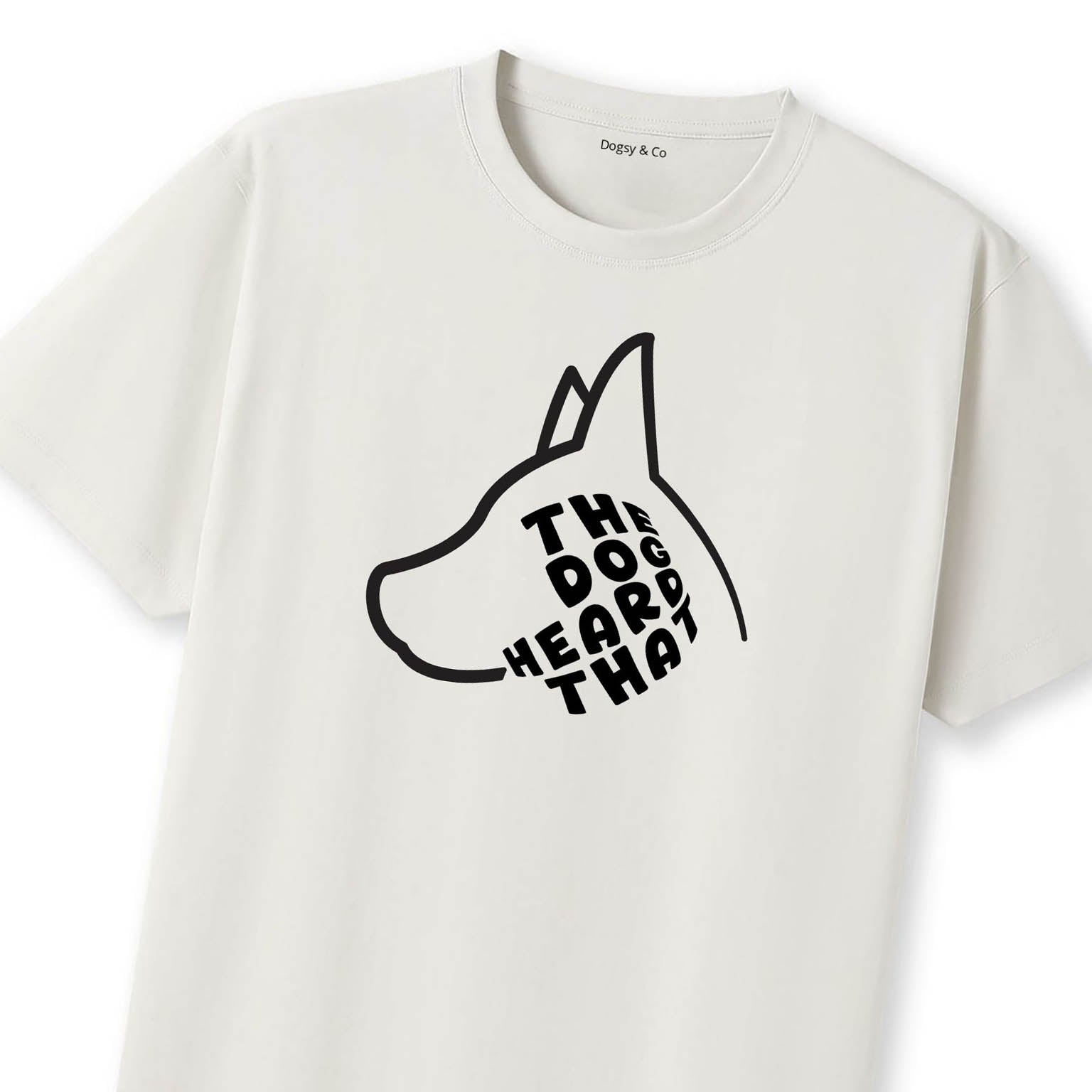 The Dog Heard That T-Shirt - image 7