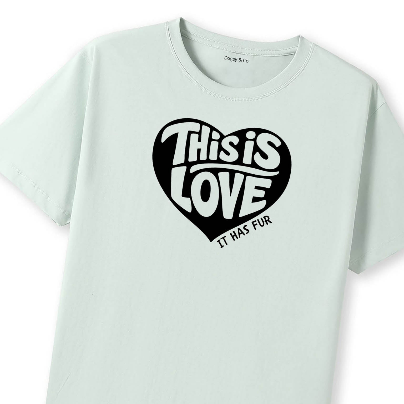 This Is Love (It Has Fur) T-Shirt - image 8