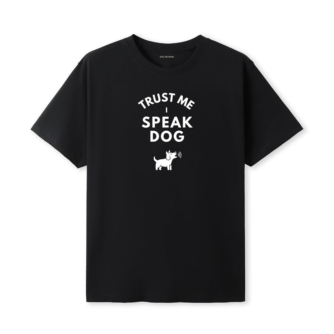 Dog Whisperer T-Shirt Trust Me - I Speak Dog
