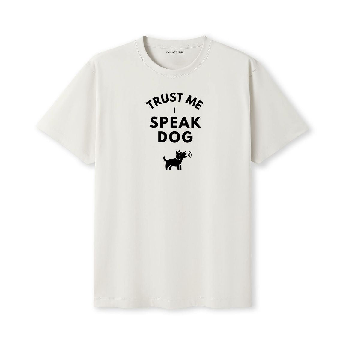 Dog Whisperer T-Shirt Trust Me - I Speak Dog